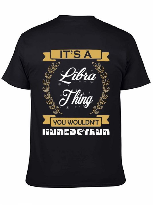 Its a Libra Thing T-Shirt - Zodiac Gift