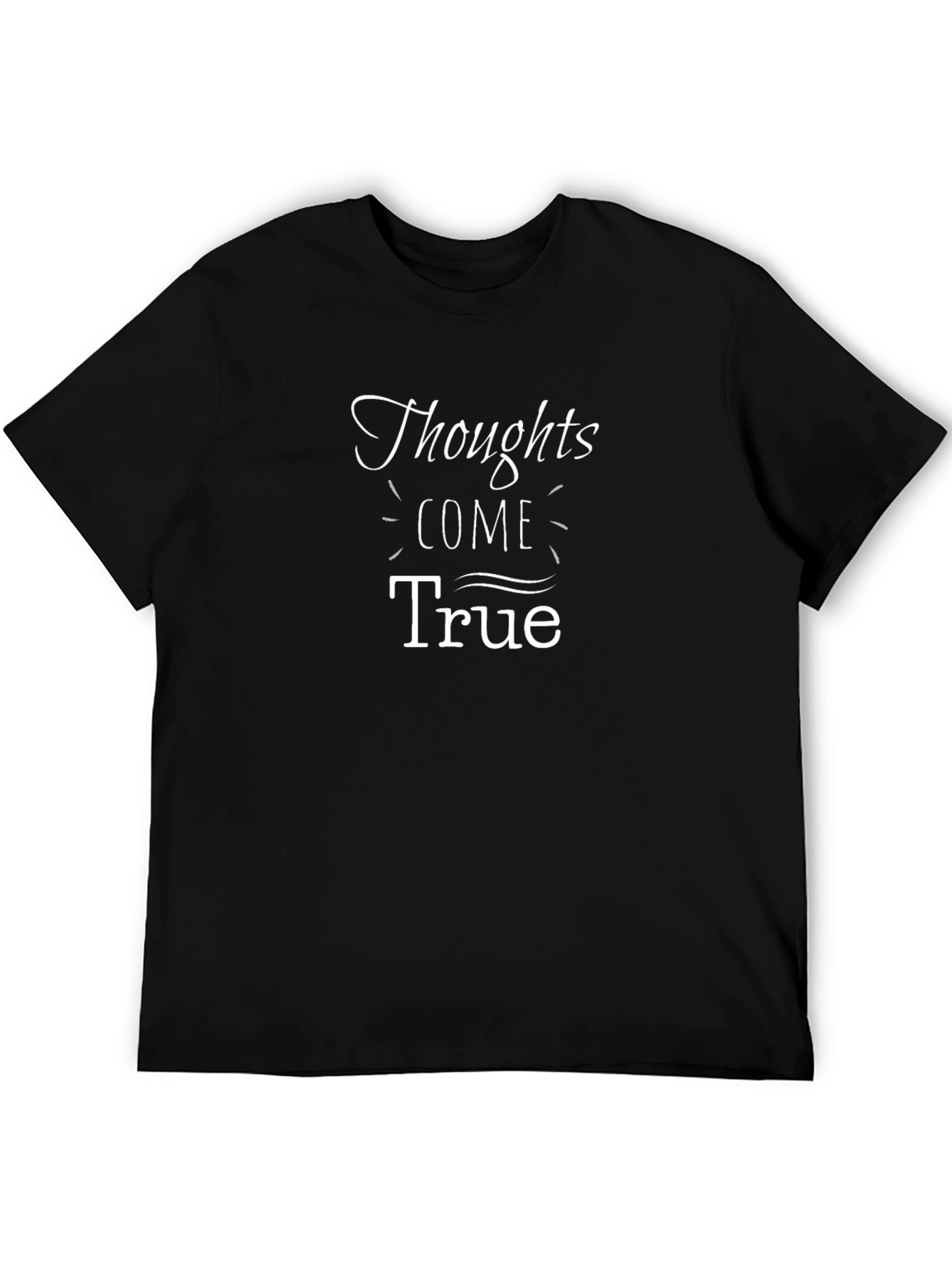 Thoughts Come True Black T-Shirt