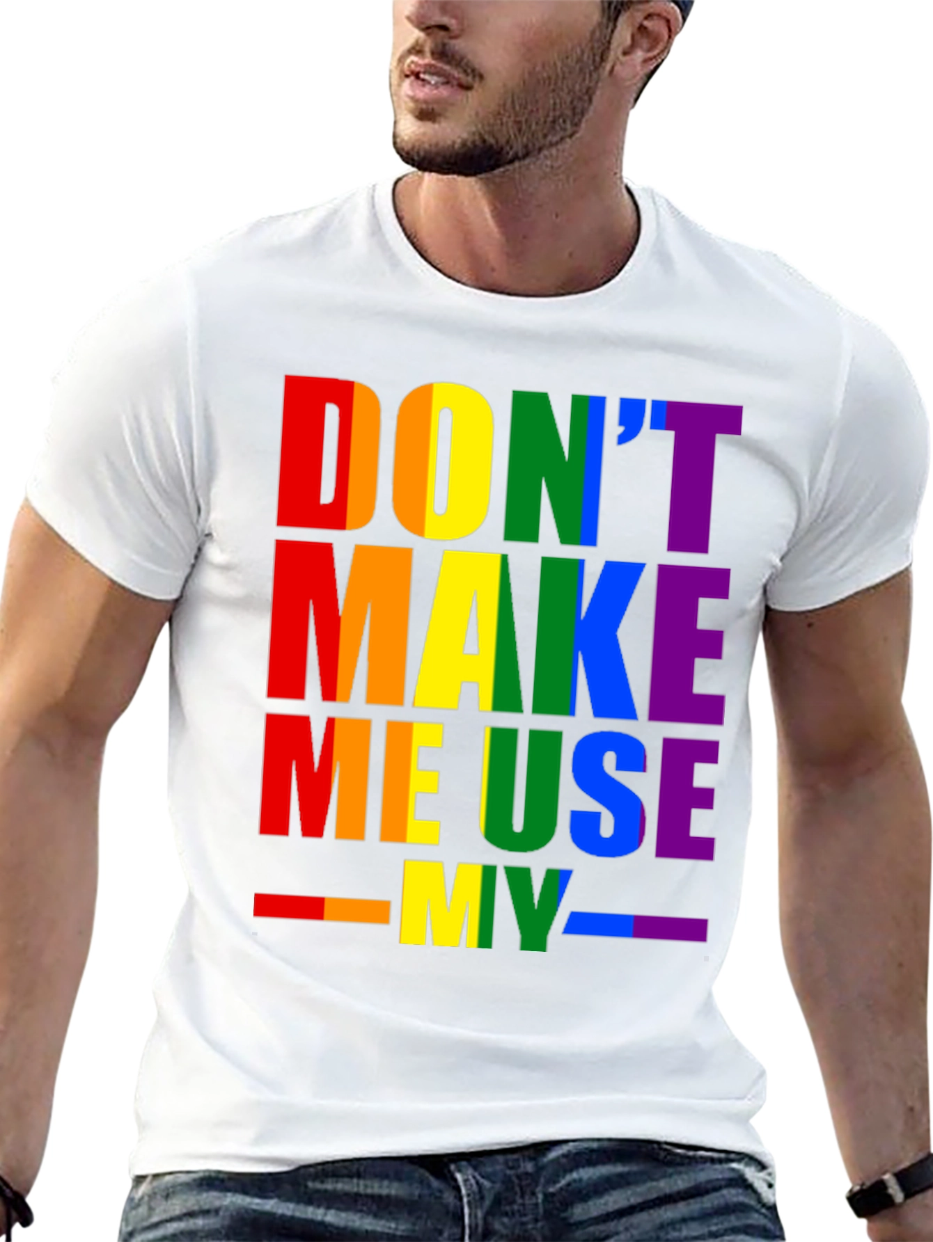 Rainbow Pride T-Shirt - Dont Make Me Use My...