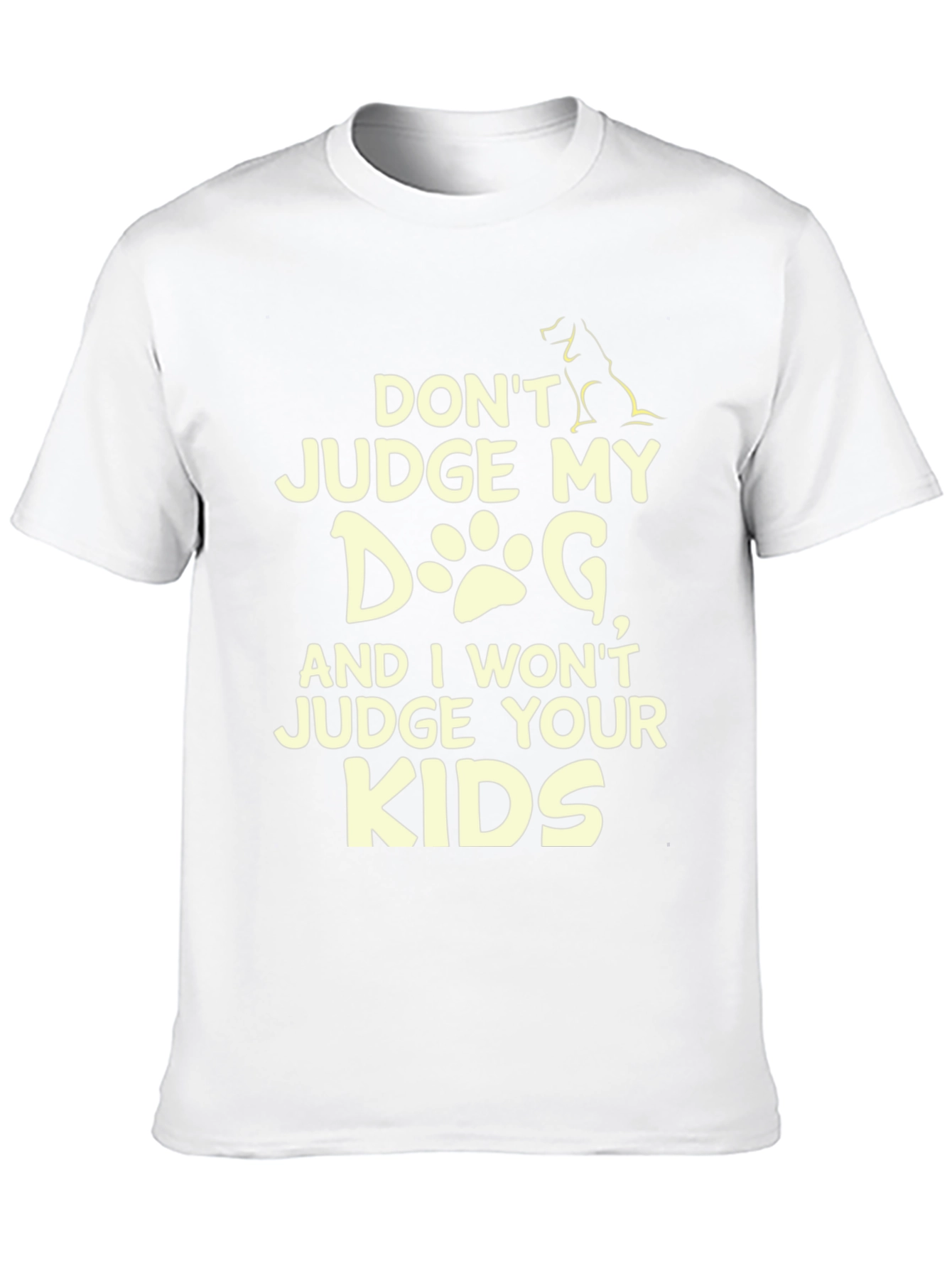 Dont Judge My Dog T-Shirt - Novelty Tee