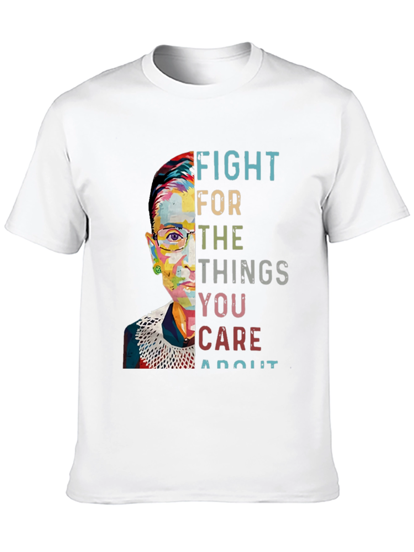 Fight For What You Care About T-Shirt