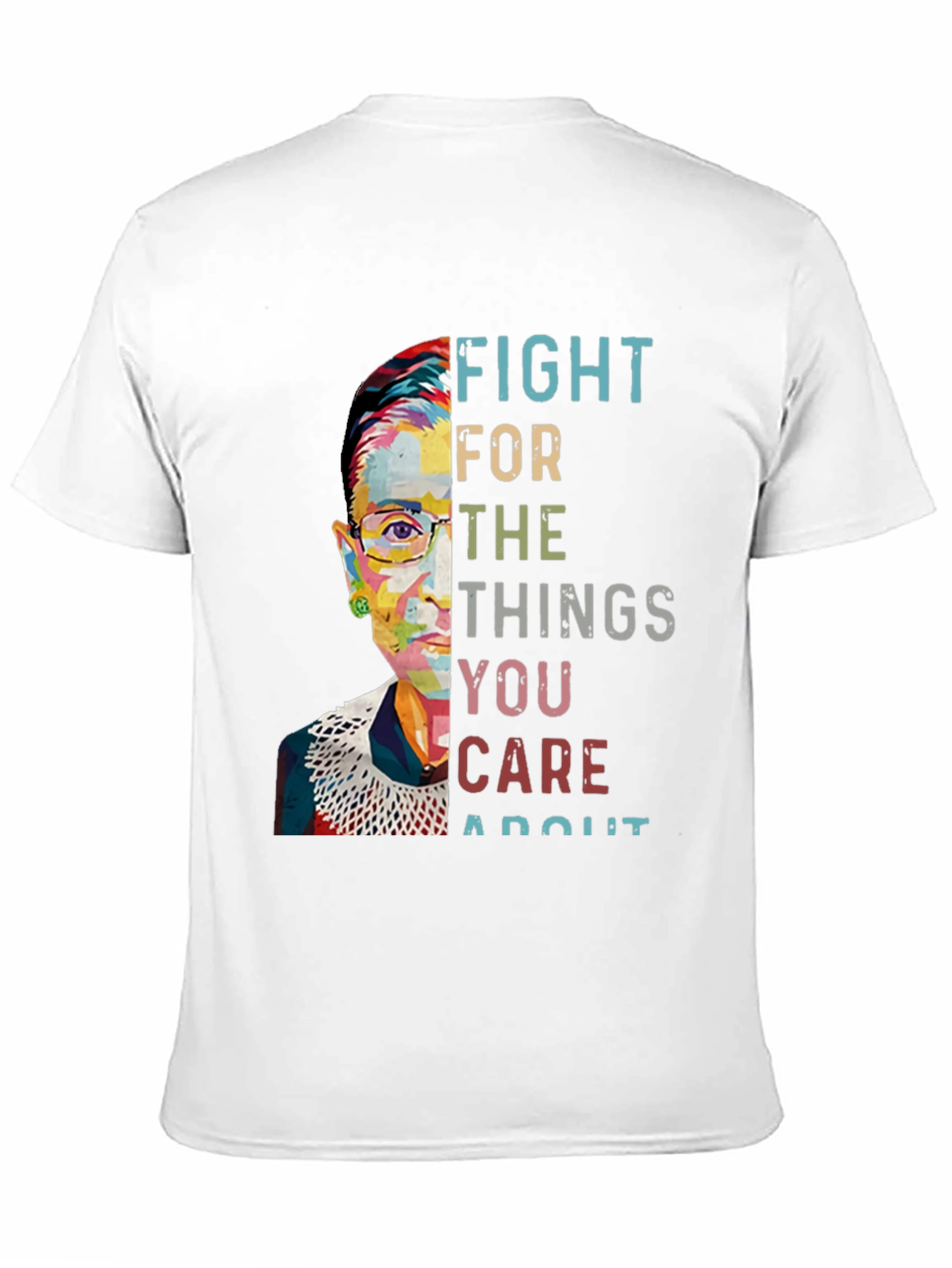 Fight For What You Care About T-Shirt