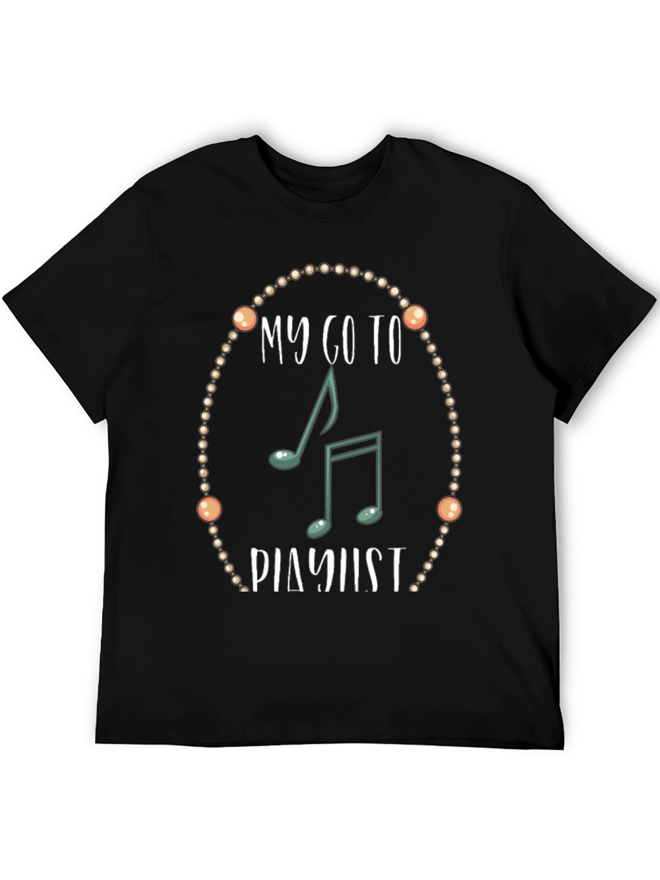 My Go To Playlist Music Notes T-Shirt