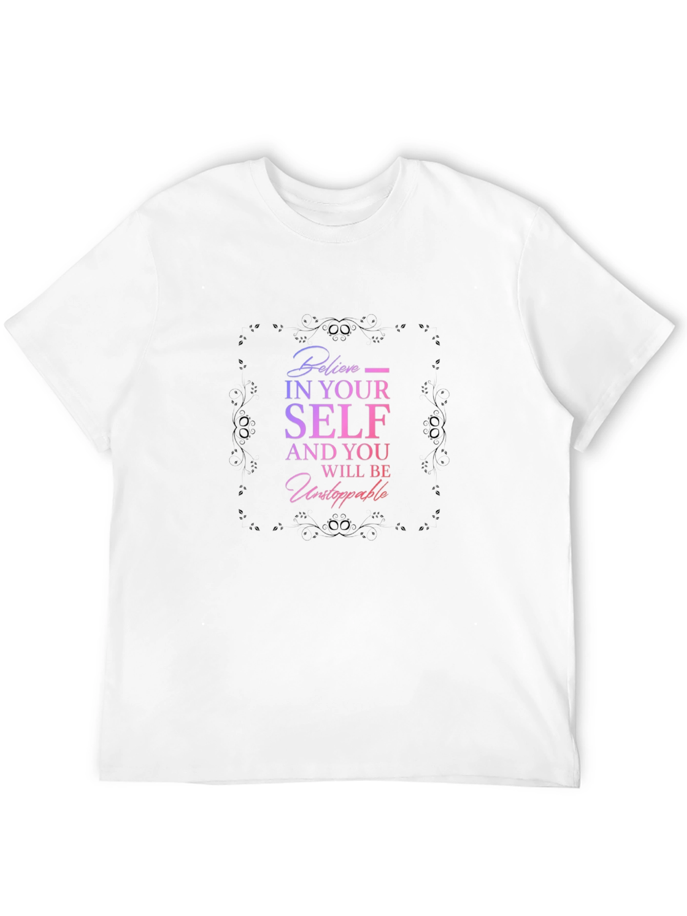 Believe In Yourself Graphic Tee - Motivational Shirt