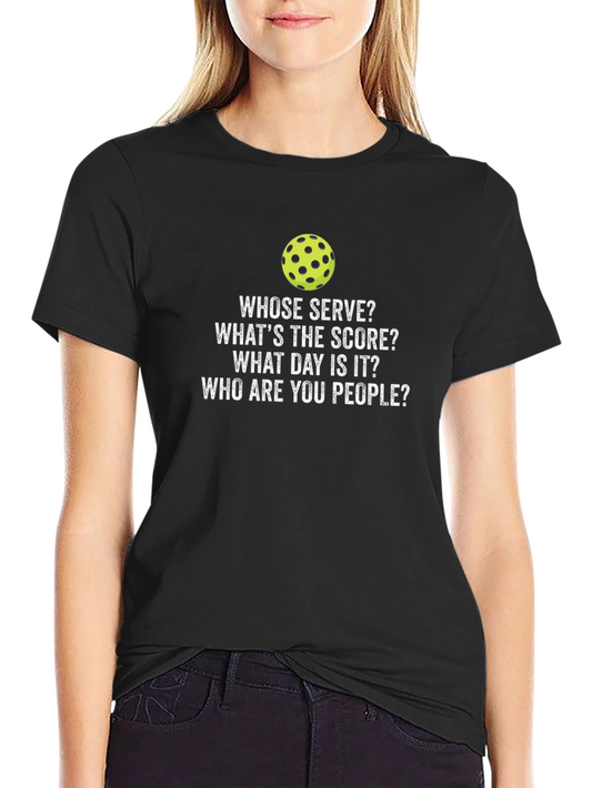 Pickleball T-Shirt: Whose Serve? Funny Pickleball Tee