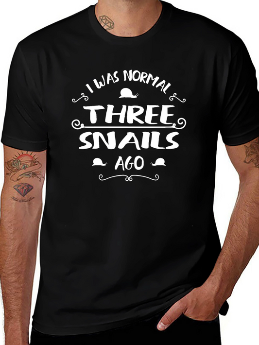 Funny Snail T-Shirt - I Was Normal Three Snails Ago