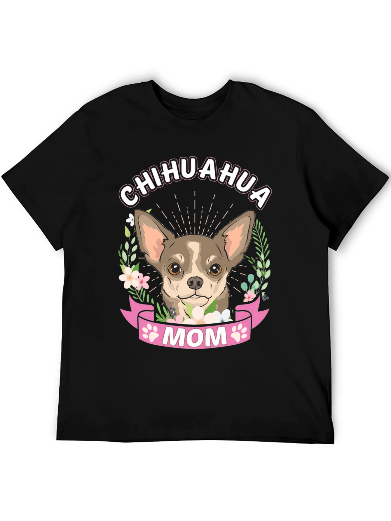 Chihuahua Mom T-Shirt - Dog Lover Tee
