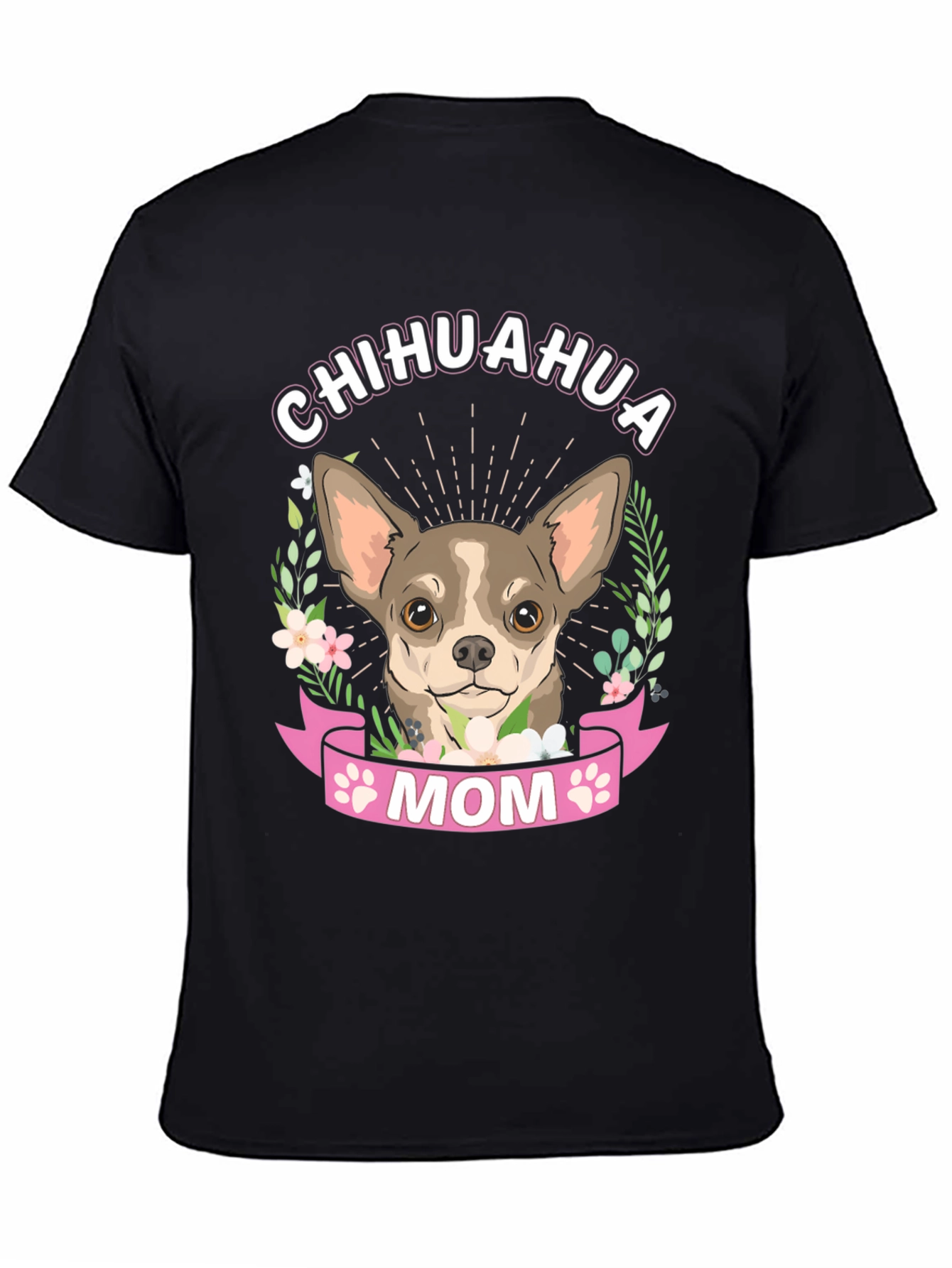 Chihuahua Mom T-Shirt - Dog Lover Tee
