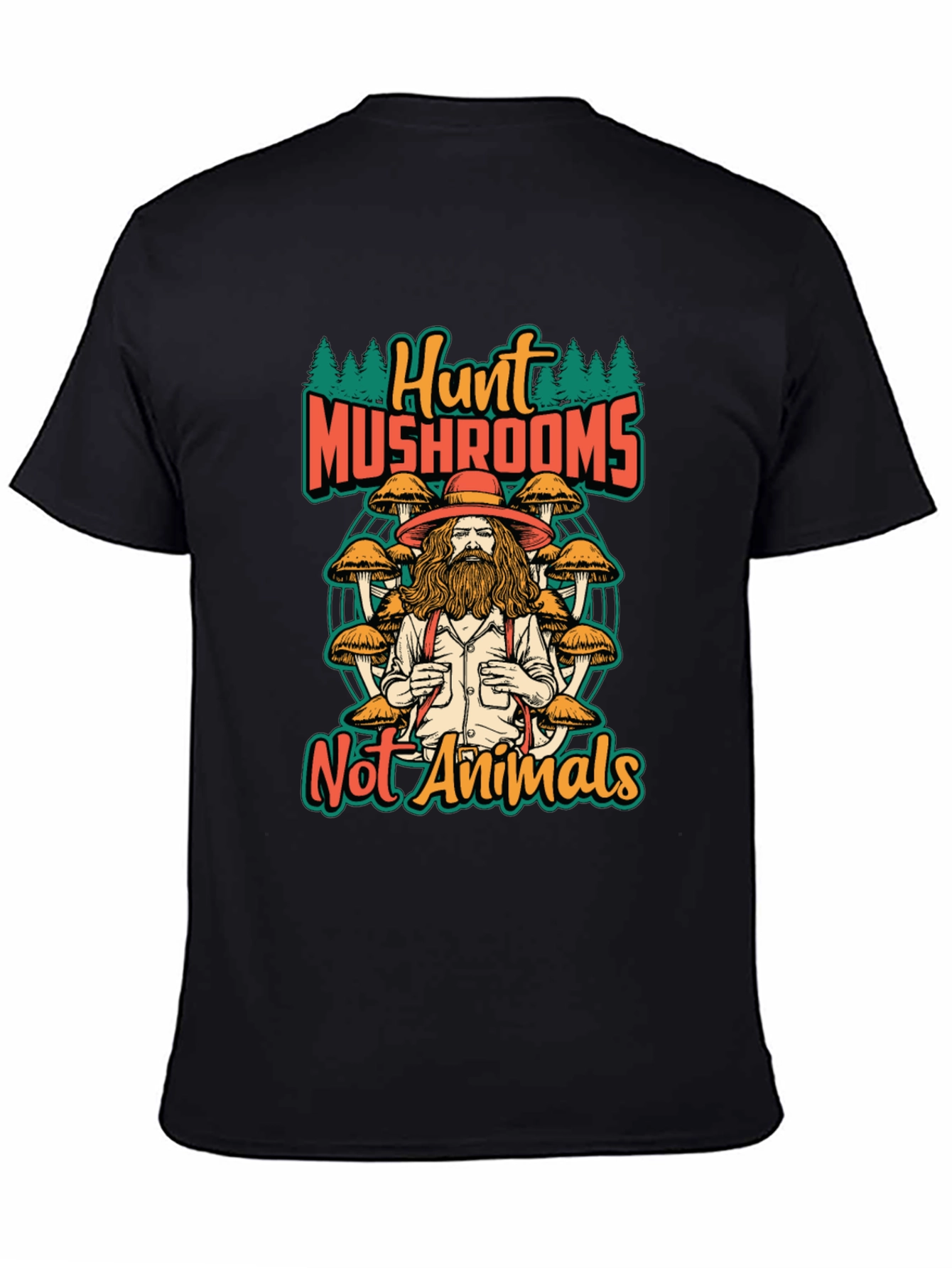 Hunt Mushrooms Not Animals T-Shirt