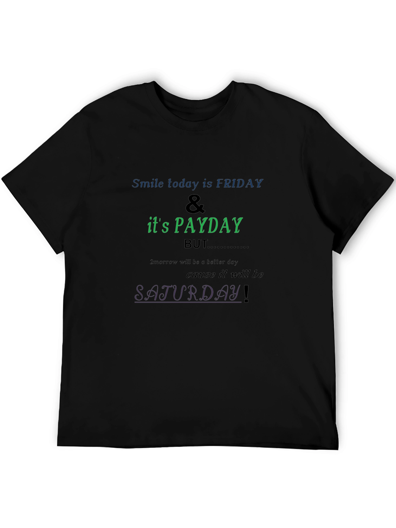 Funny Friday Payday T-Shirt - Anticipate Saturday