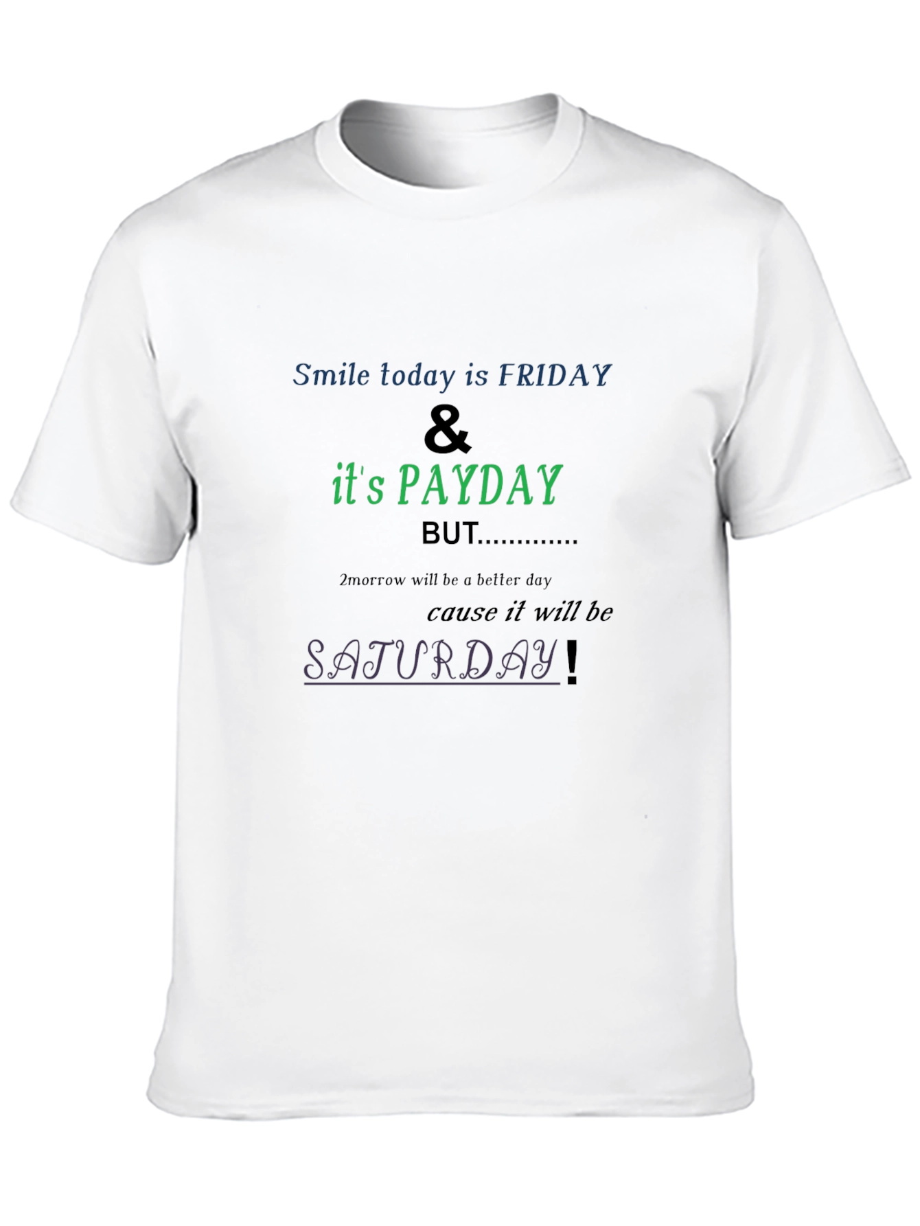 Funny Friday Payday T-Shirt - Anticipate Saturday