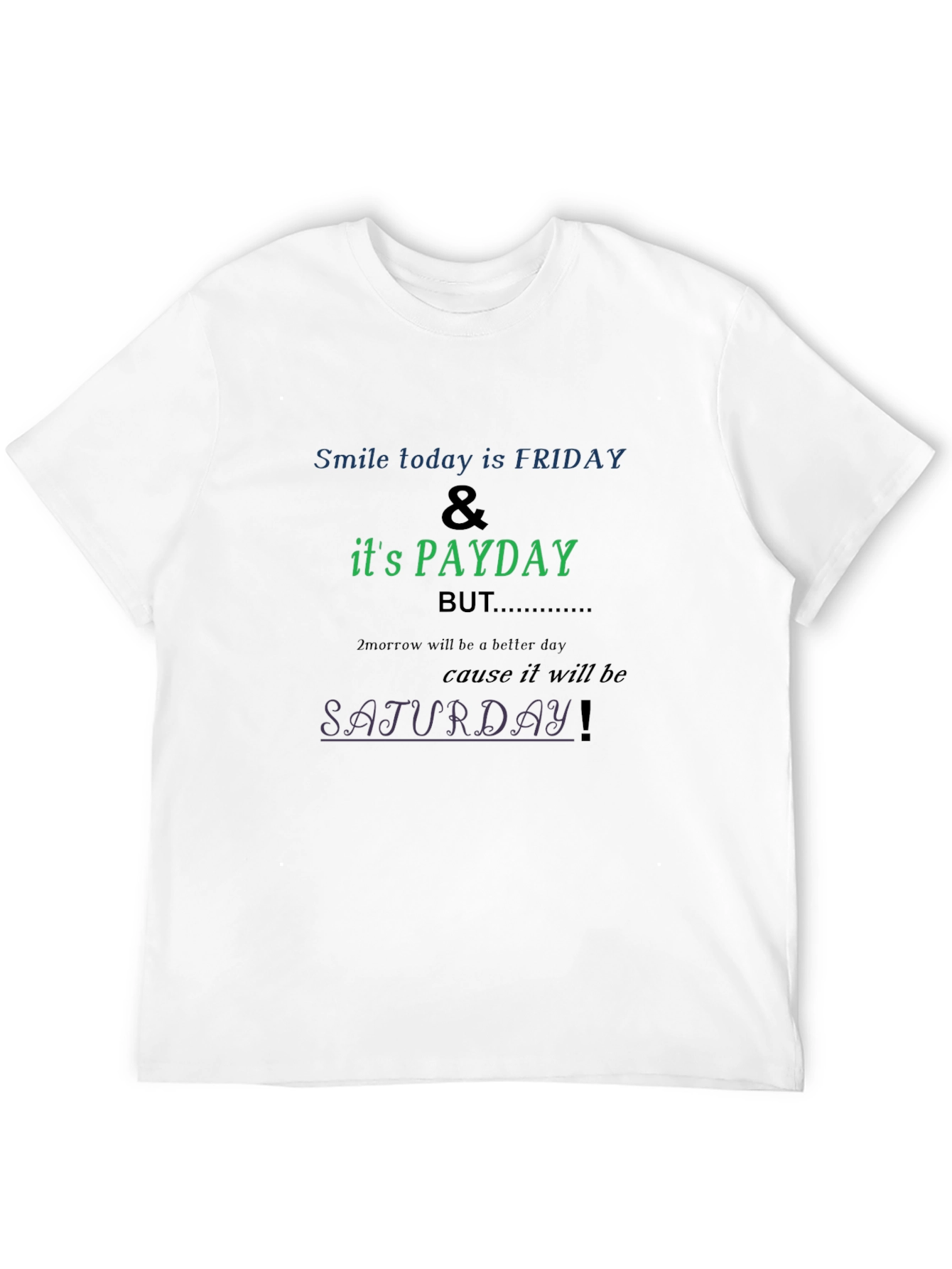 Funny Friday Payday T-Shirt - Anticipate Saturday