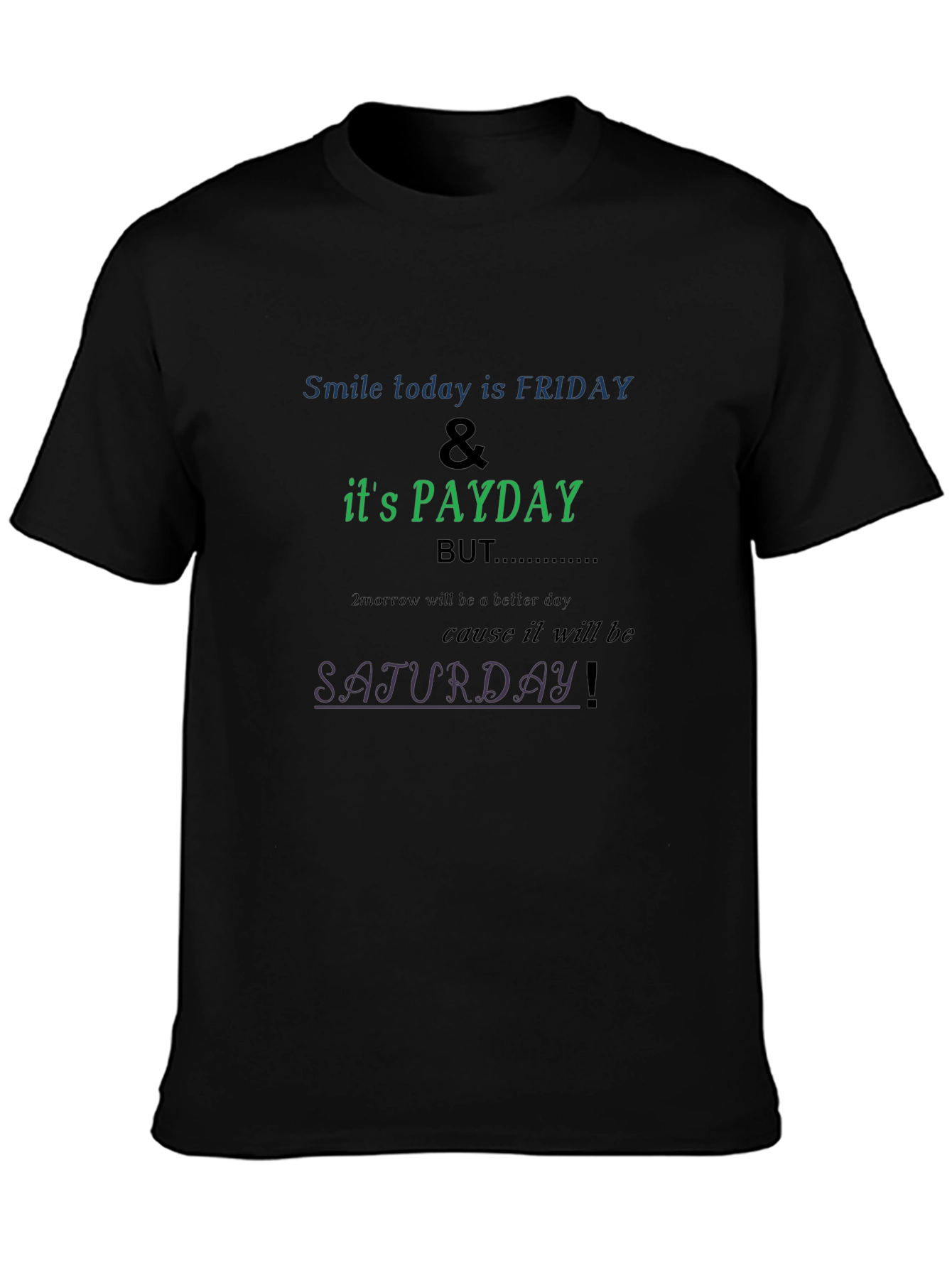 Funny Friday Payday T-Shirt - Anticipate Saturday