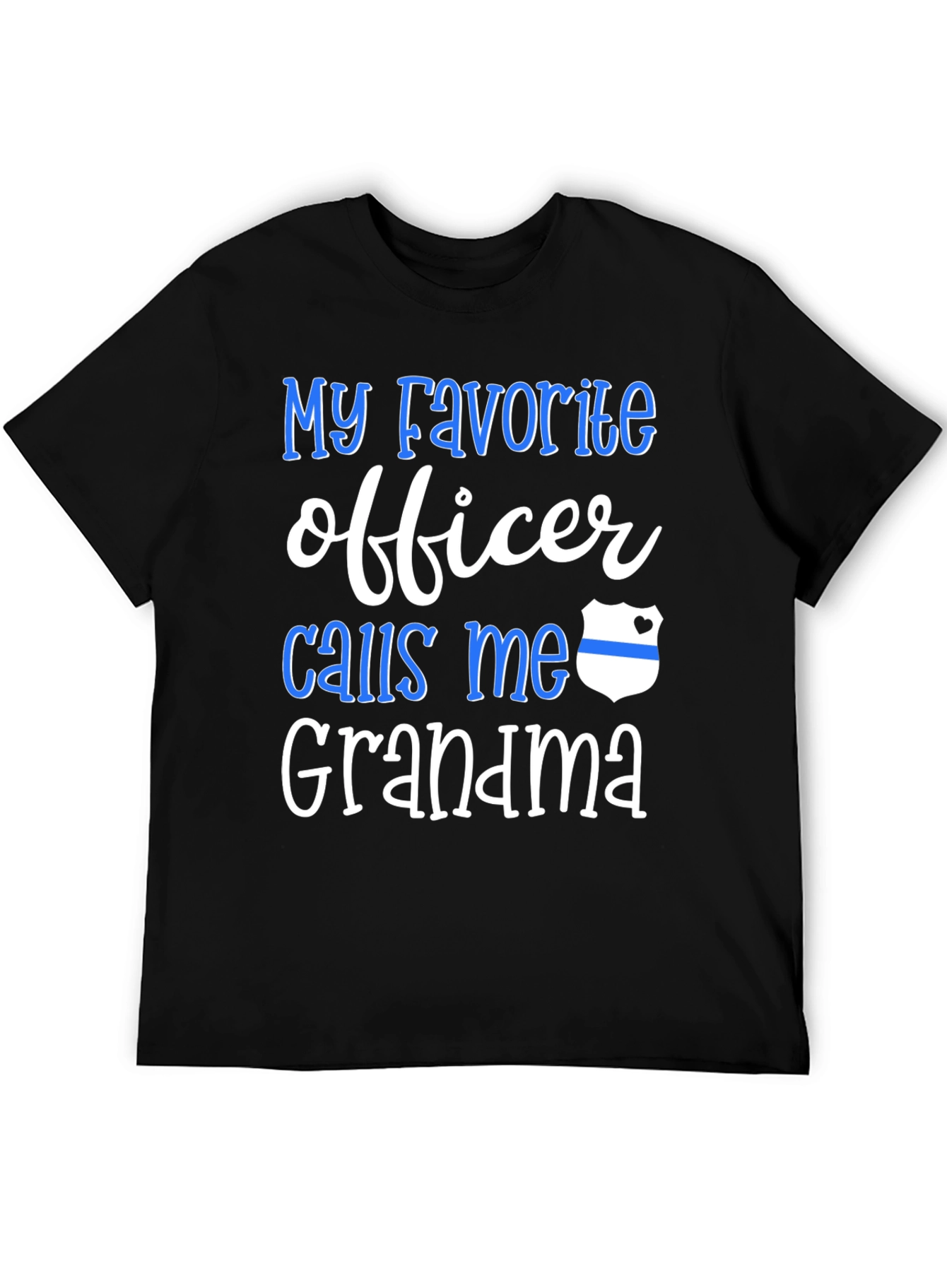 My Favorite Officer Calls Me Grandma T-Shirt
