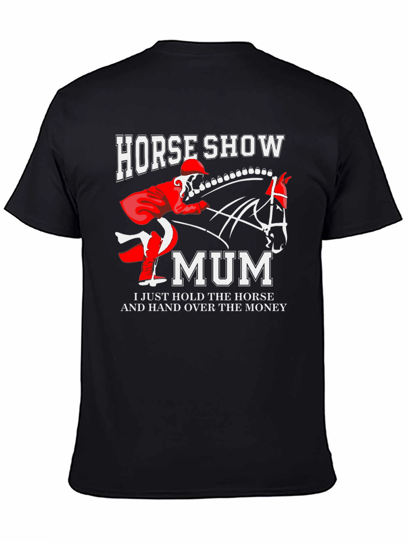 Horse Show Mum T-Shirt: Equestrian Mom Gift