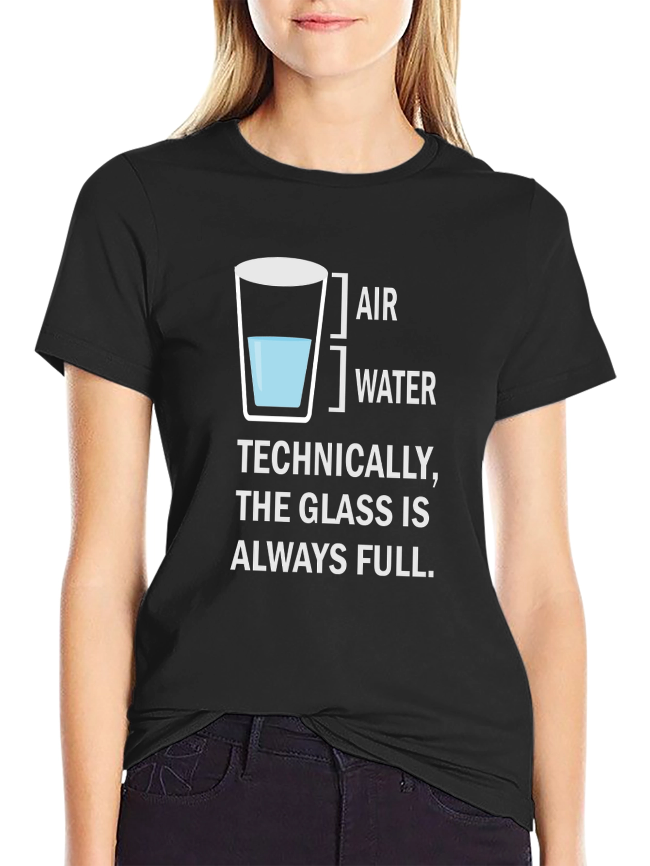 Technically The Glass is Always Full Funny T-Shirt