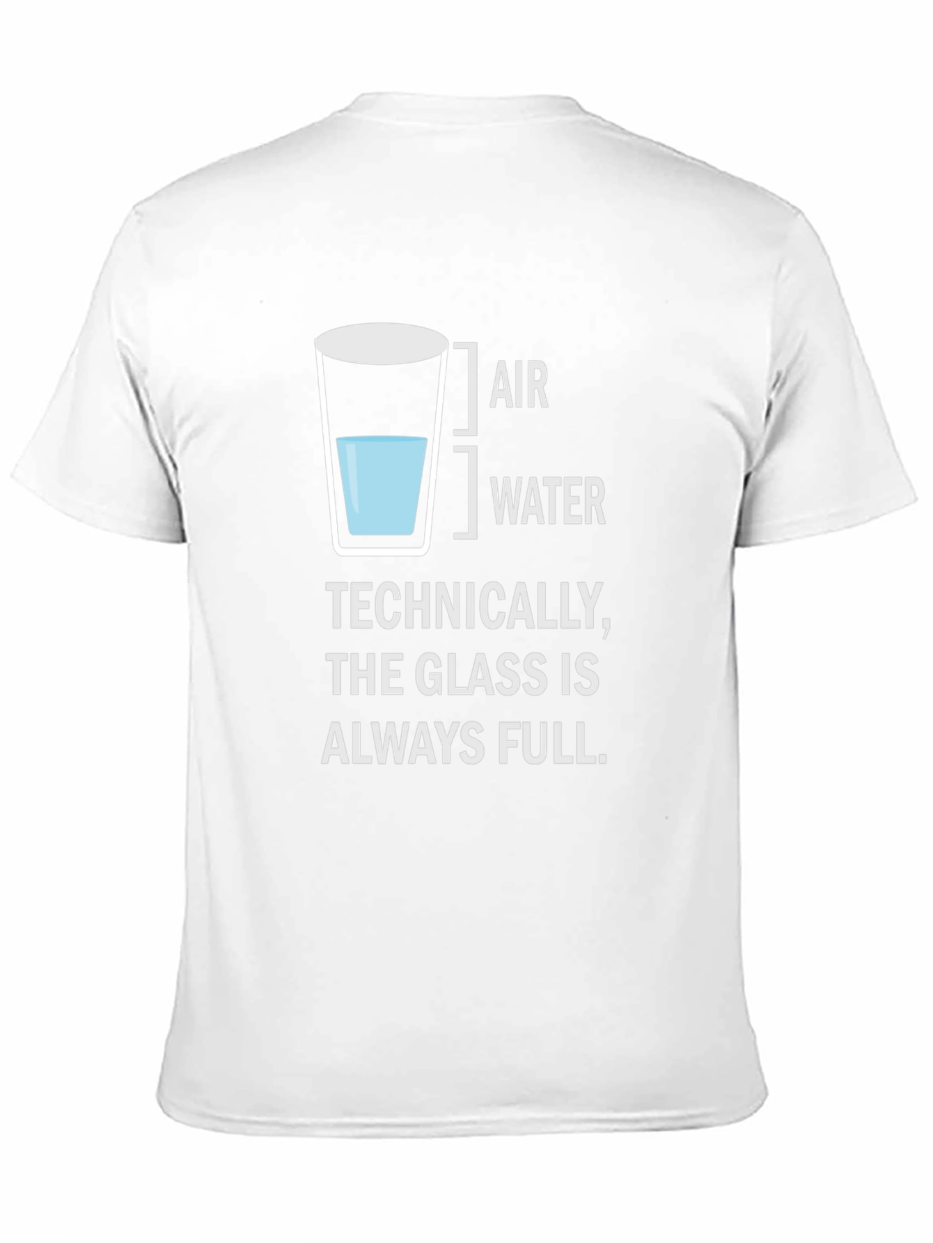 Technically The Glass is Always Full Funny T-Shirt