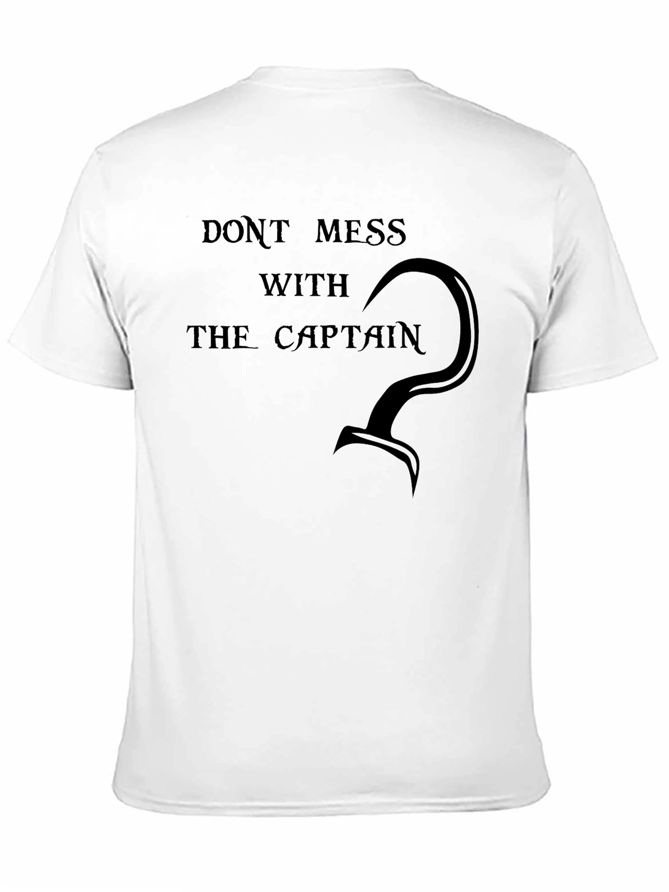 Dont Mess With The Captain T-Shirt