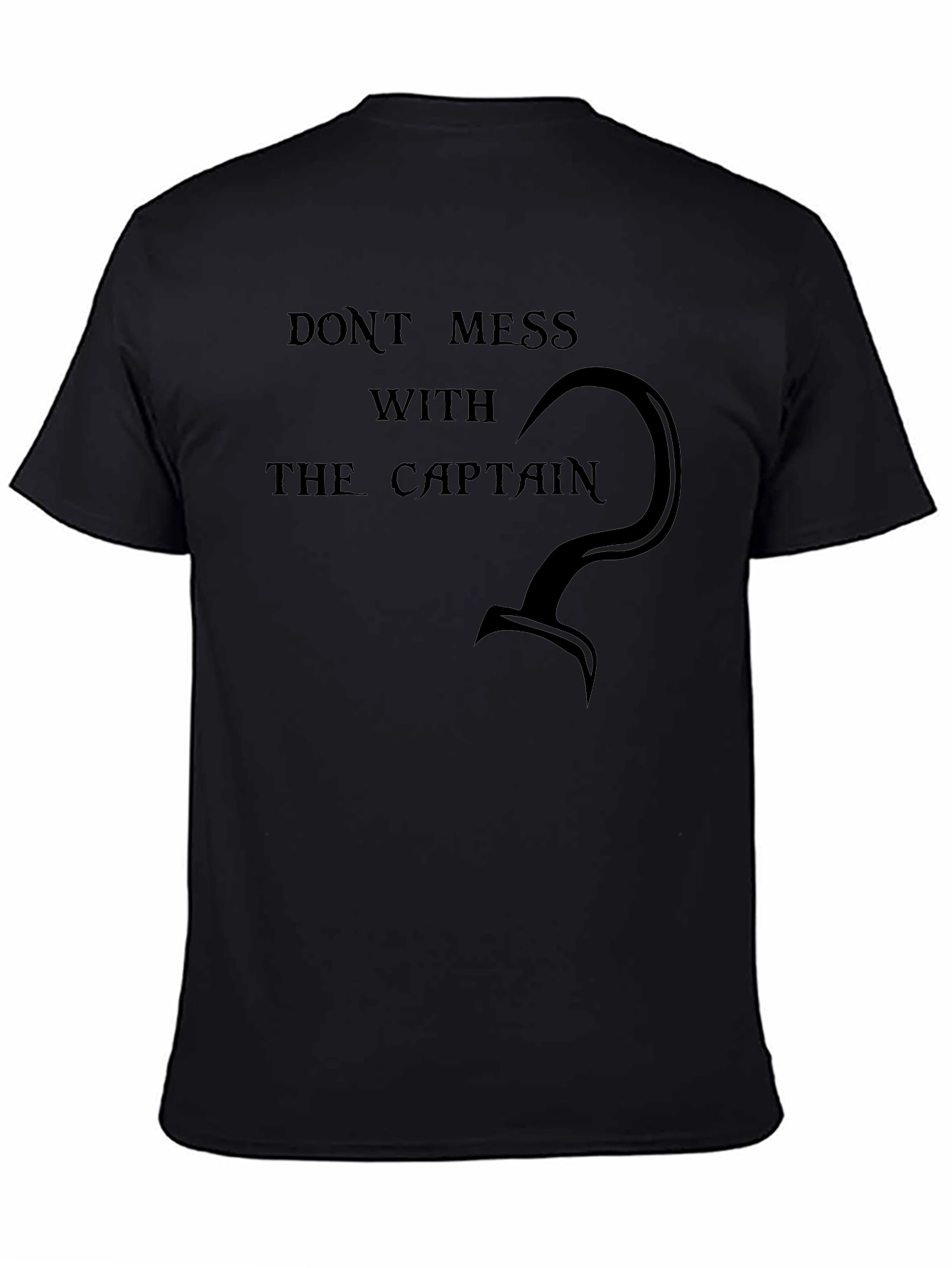 Dont Mess With The Captain T-Shirt
