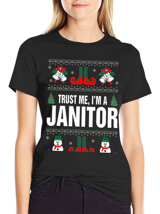 Trust Me Im A Janitor Funny Christmas T-Shirt