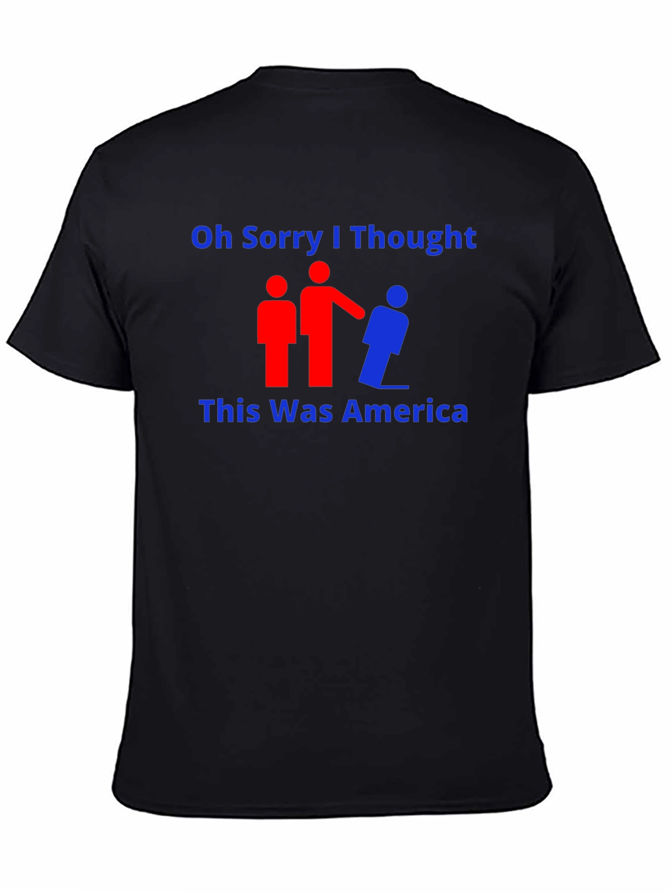 Oh Sorry I Thought This Was America T-Shirt