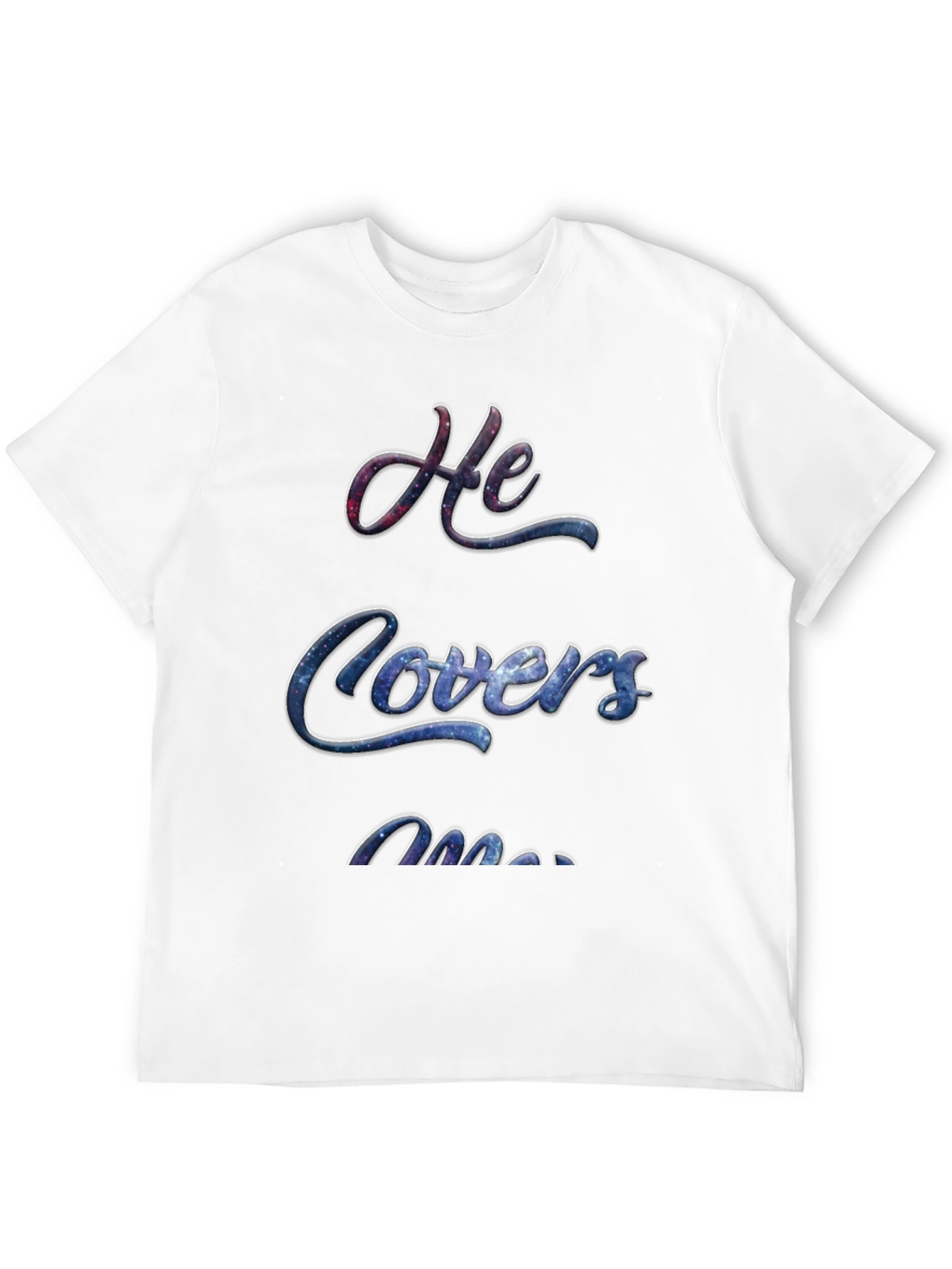 He Covers Me Graphic T-Shirt