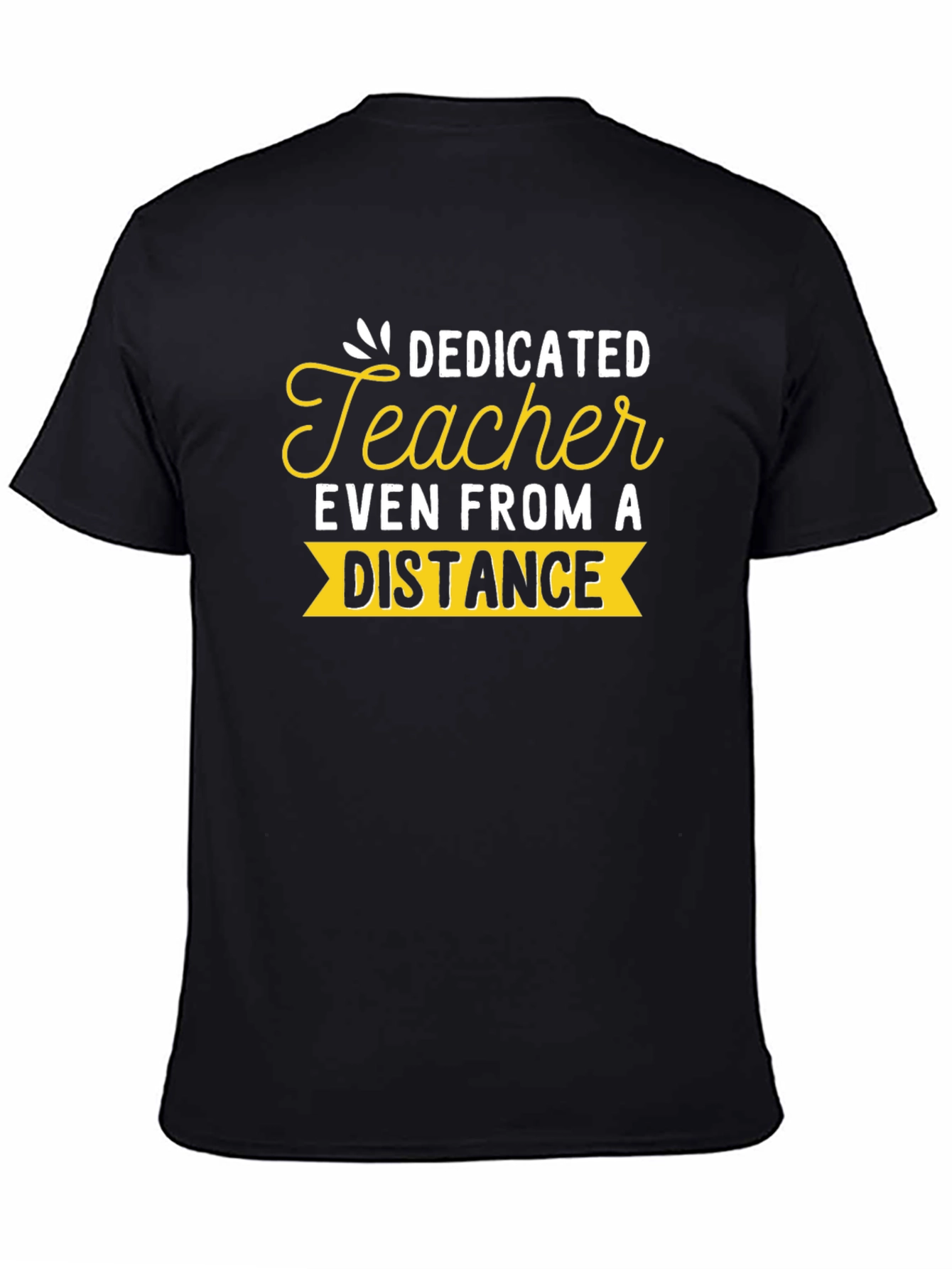 Dedicated Teacher Distance Learning T-Shirt