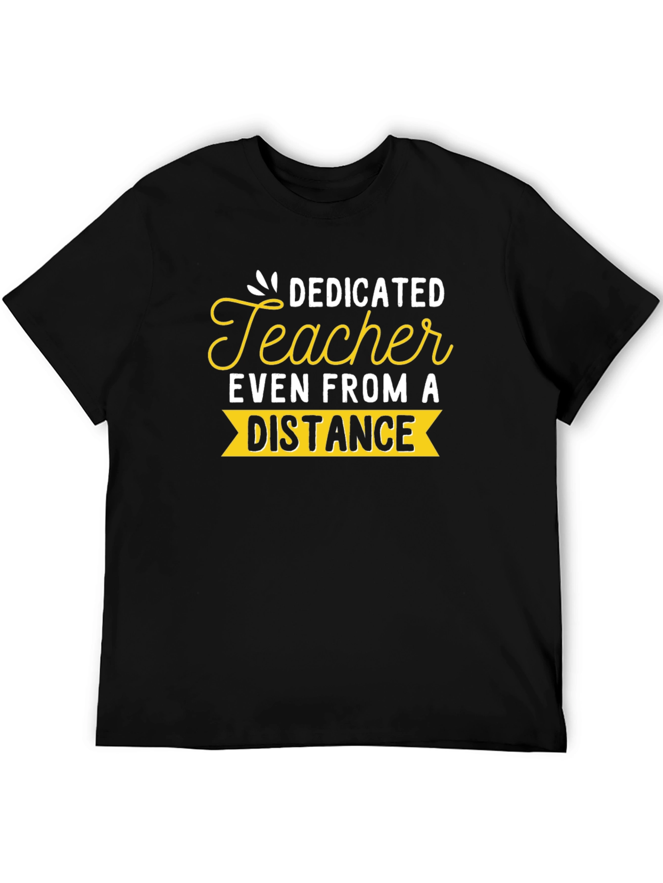 Dedicated Teacher Distance Learning T-Shirt