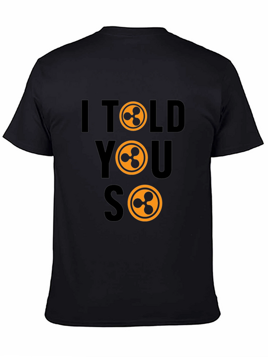 I Told You So Crypto T-Shirt XRP Token