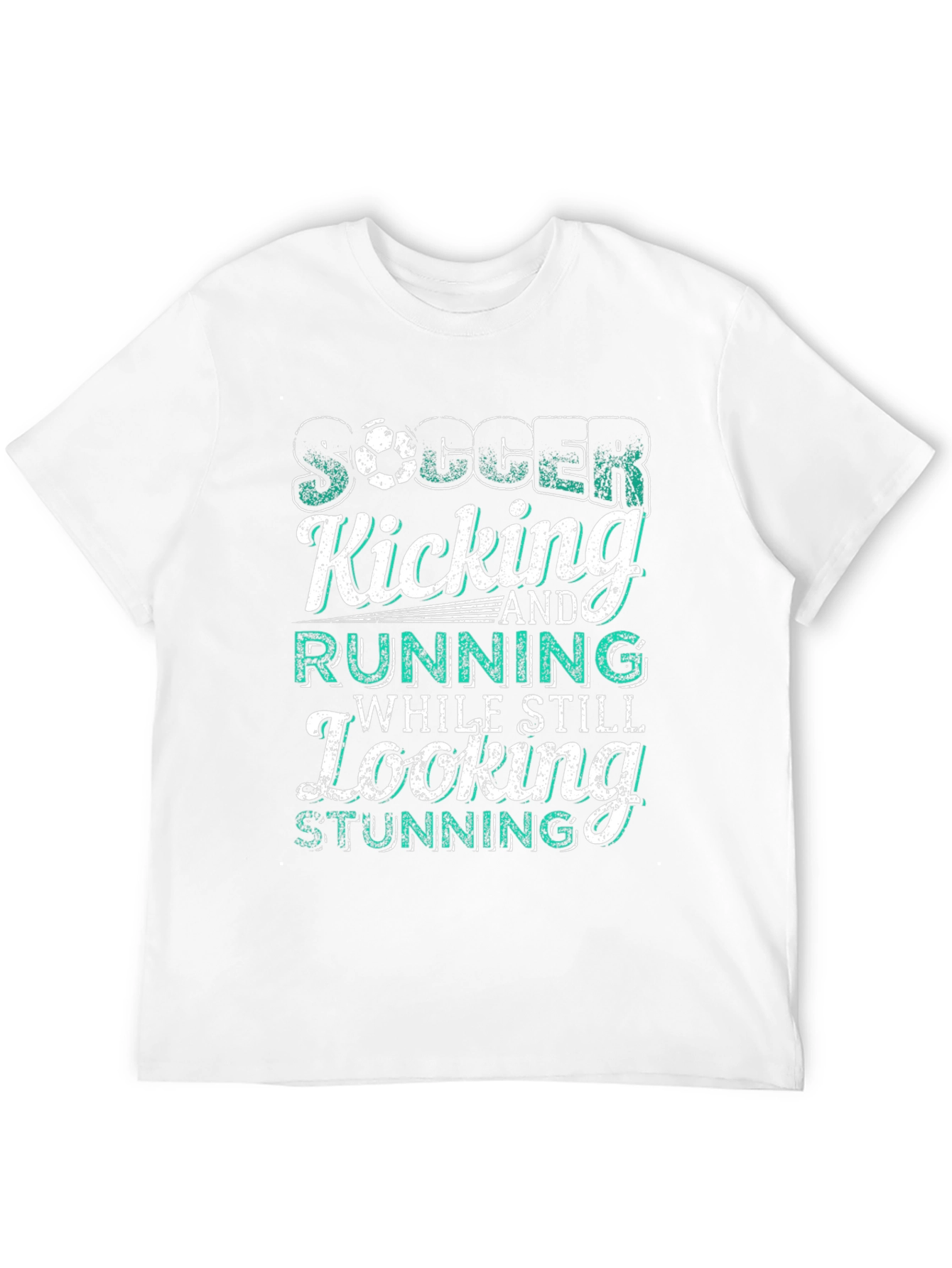 Soccer Kicking Running Still Looking Stunning T-Shirt