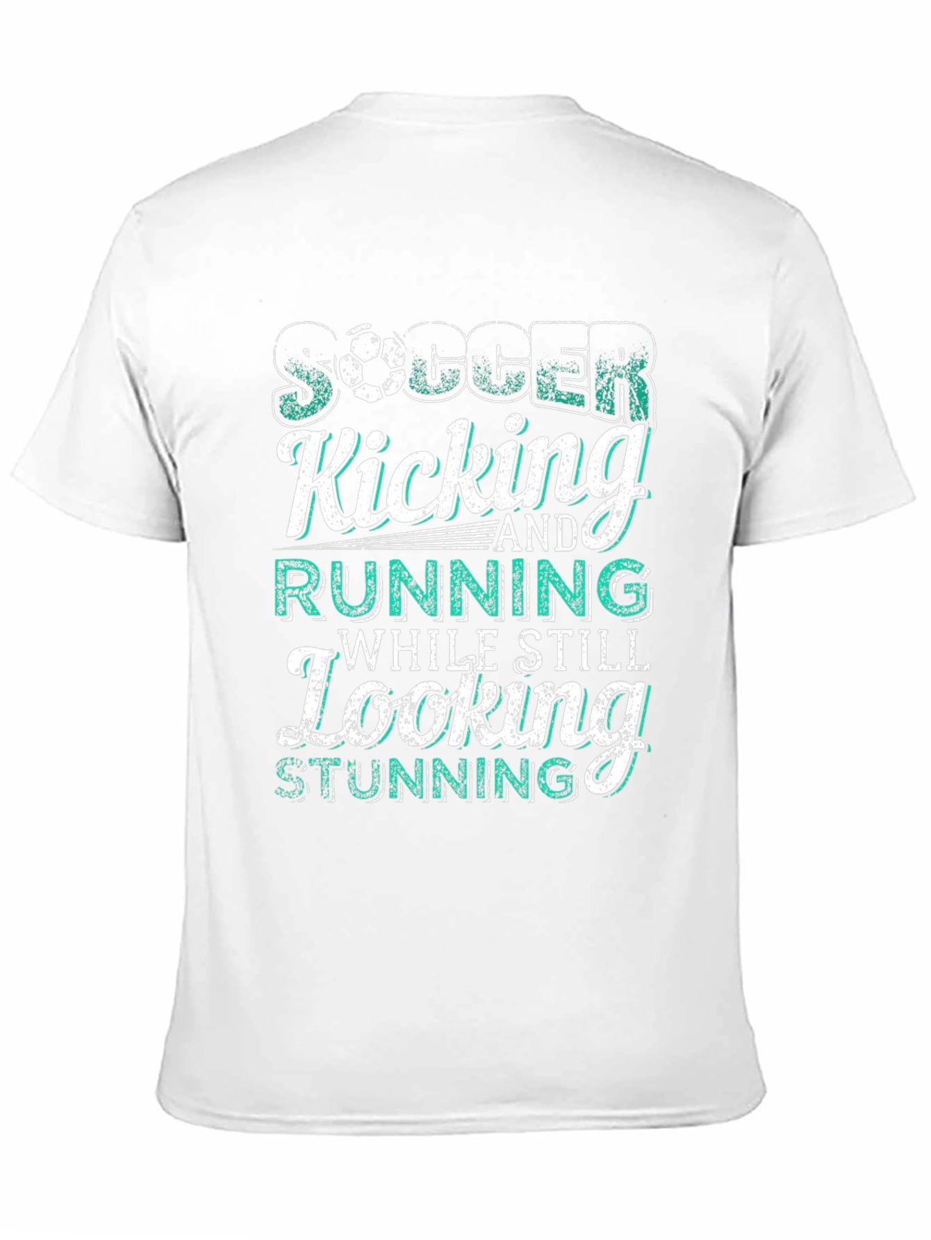 Soccer Kicking Running Still Looking Stunning T-Shirt