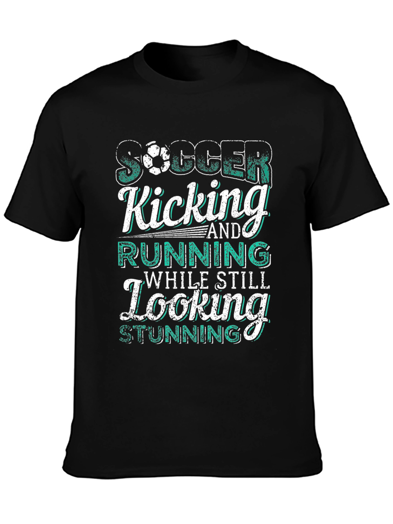 Soccer Kicking Running Still Looking Stunning T-Shirt