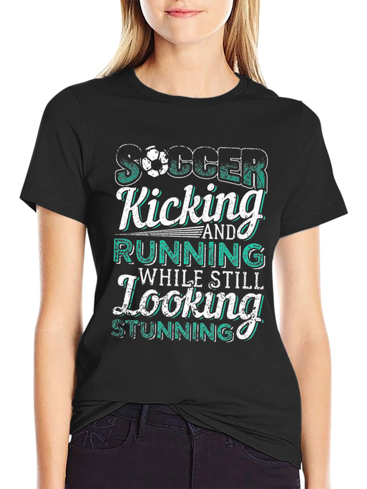 Soccer Kicking Running Still Looking Stunning T-Shirt