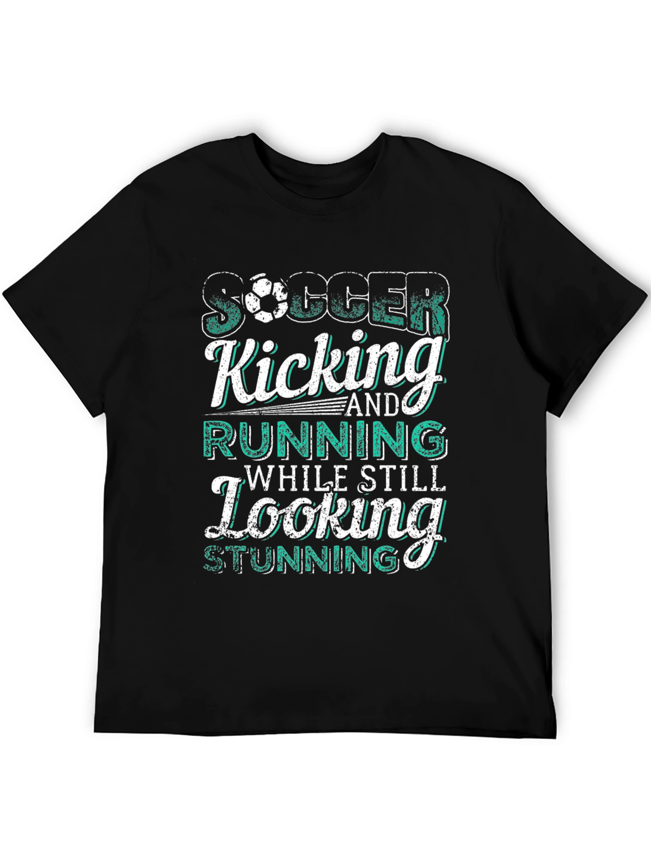 Soccer Kicking Running Still Looking Stunning T-Shirt