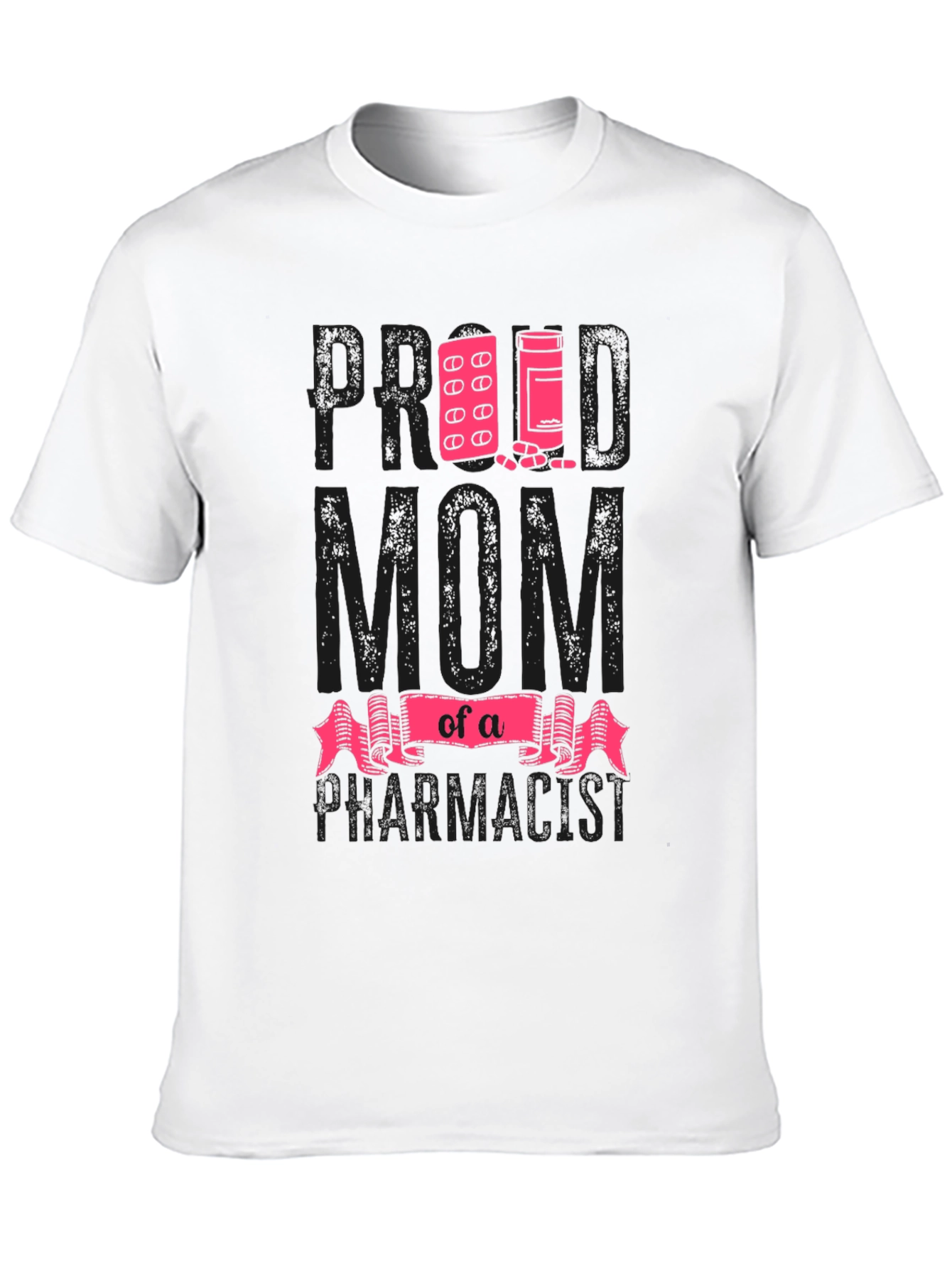 Proud Mom of a Pharmacist T-Shirt