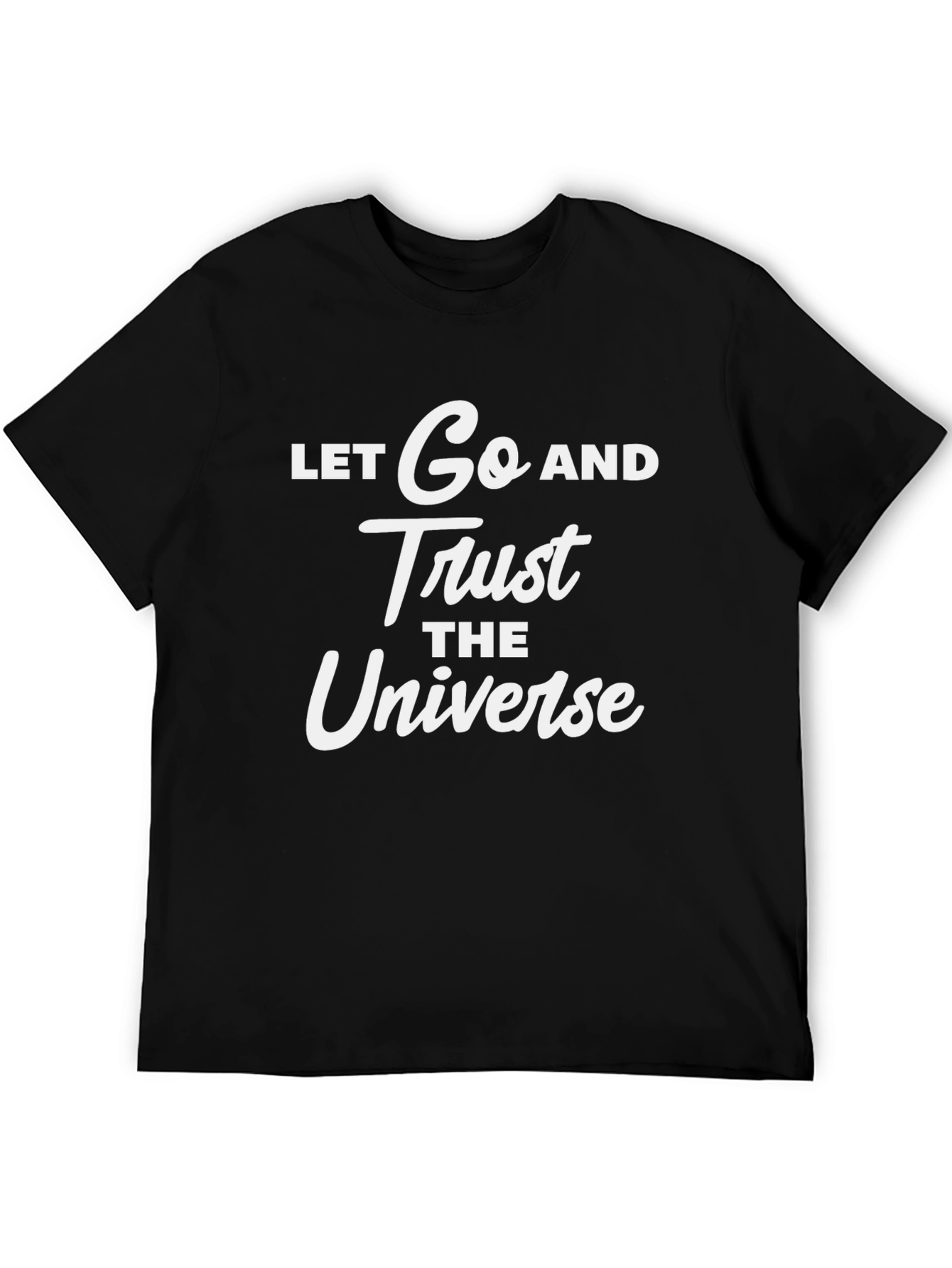 Let Go And Trust The Universe Black T-Shirt