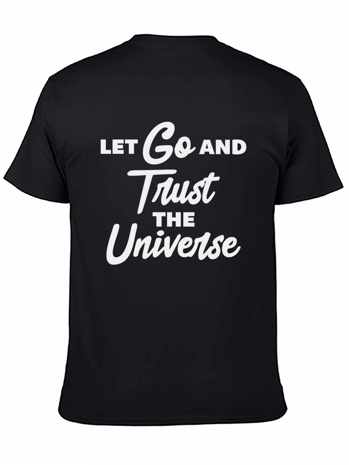 Let Go And Trust The Universe Black T-Shirt