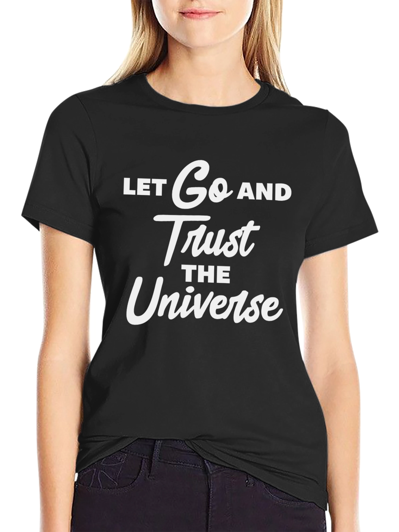 Let Go And Trust The Universe Black T-Shirt
