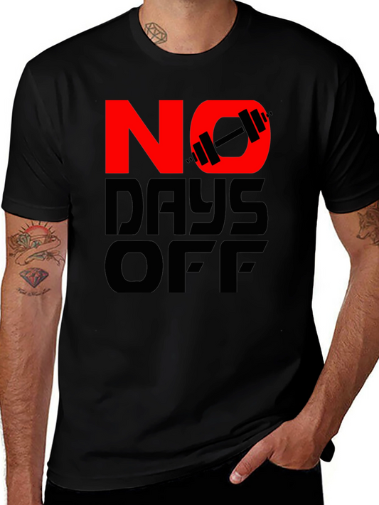 No Days Off Gym T-Shirt - Fitness Motivation Workout Tee