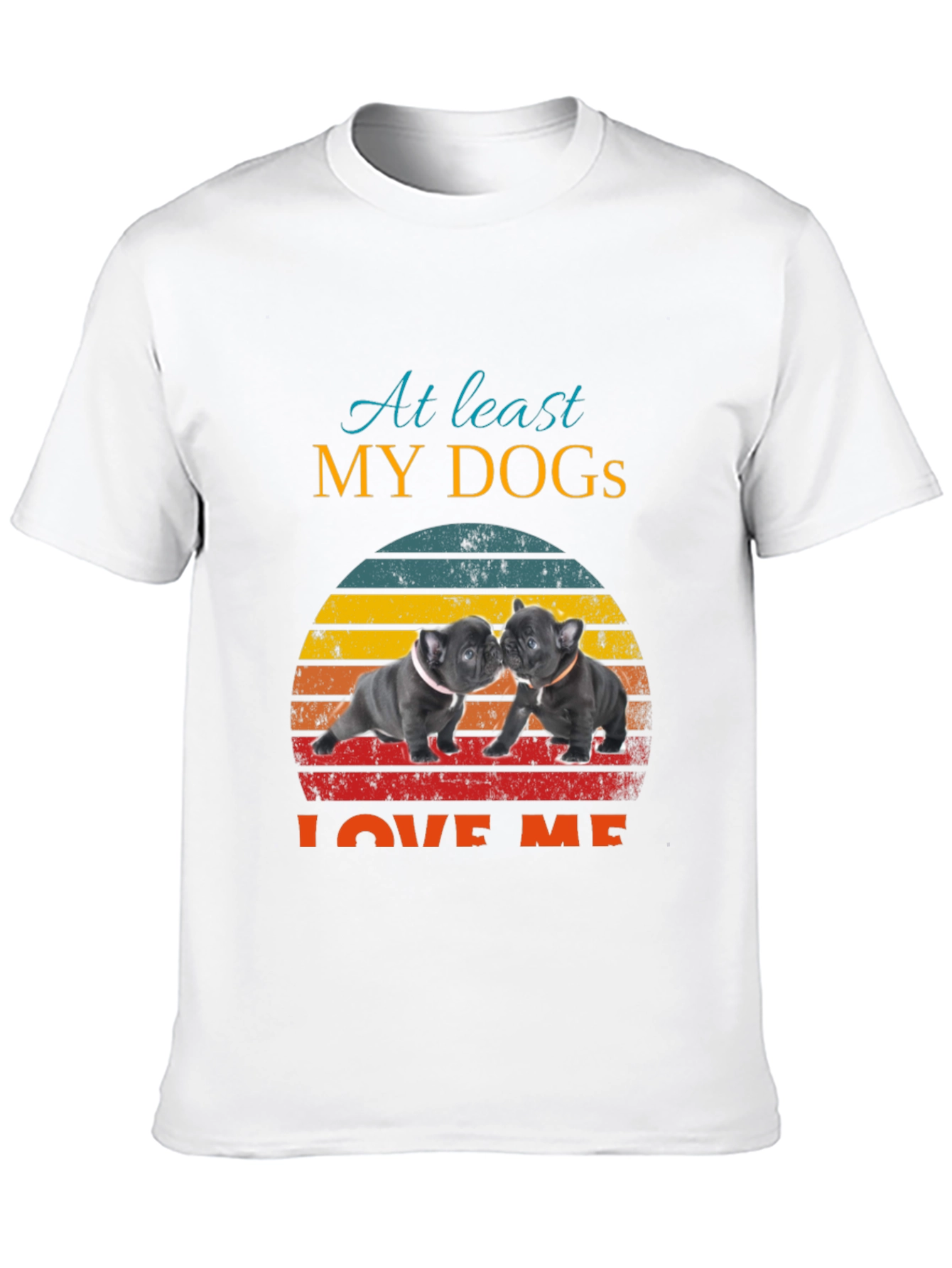 My Dogs Love Me Graphic Tee