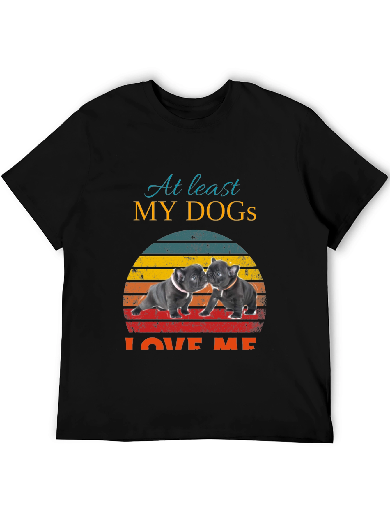 My Dogs Love Me Graphic Tee