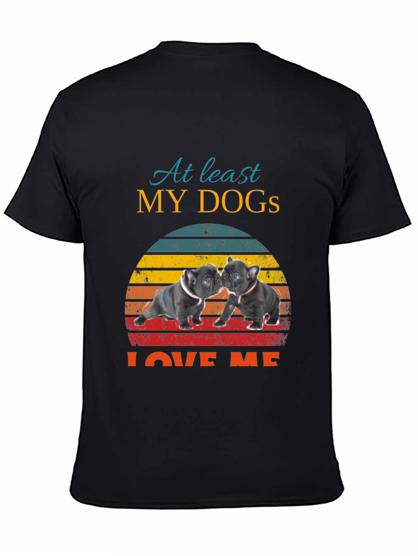 My Dogs Love Me Graphic Tee