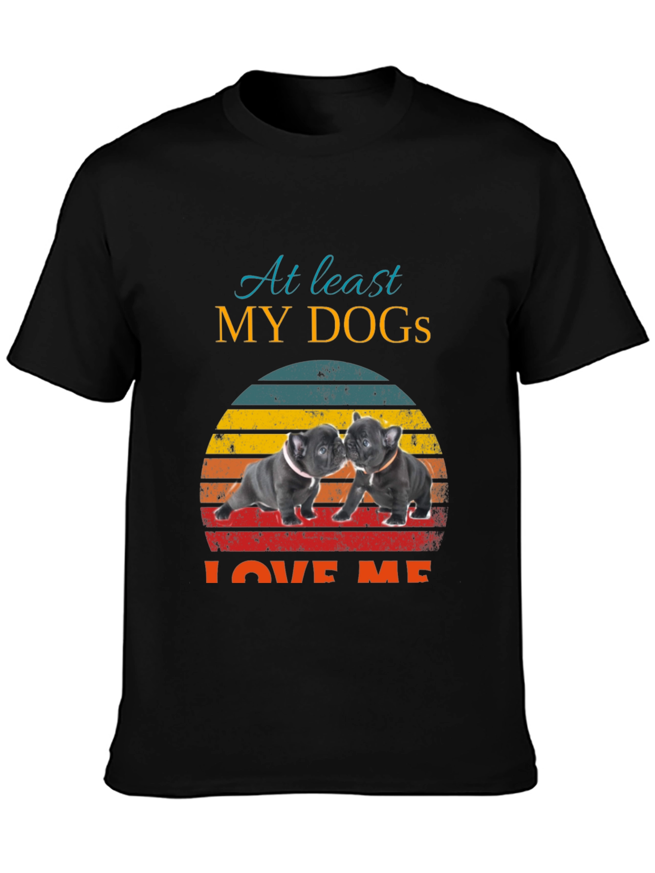 My Dogs Love Me Graphic Tee