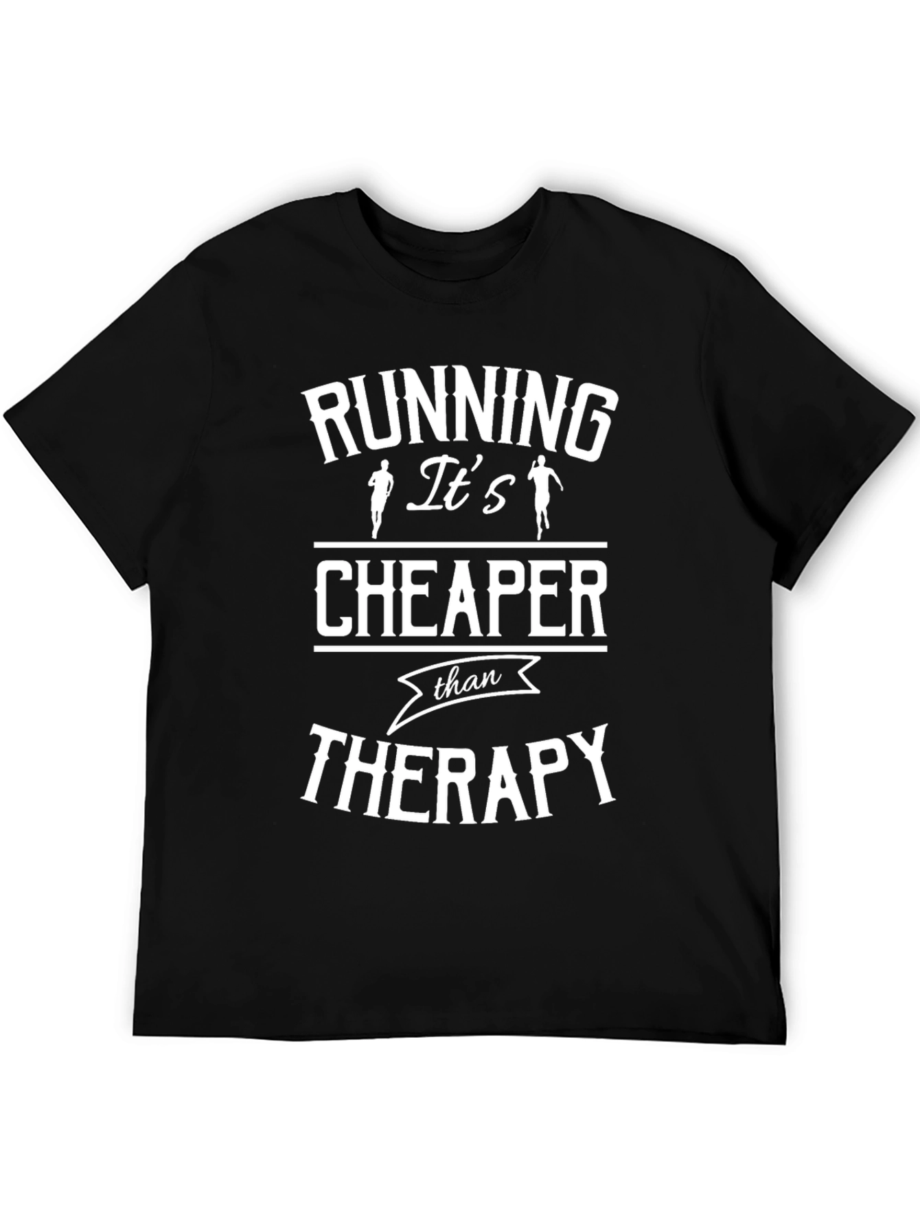 Running Is Cheaper Than Therapy Graphic T-Shirt
