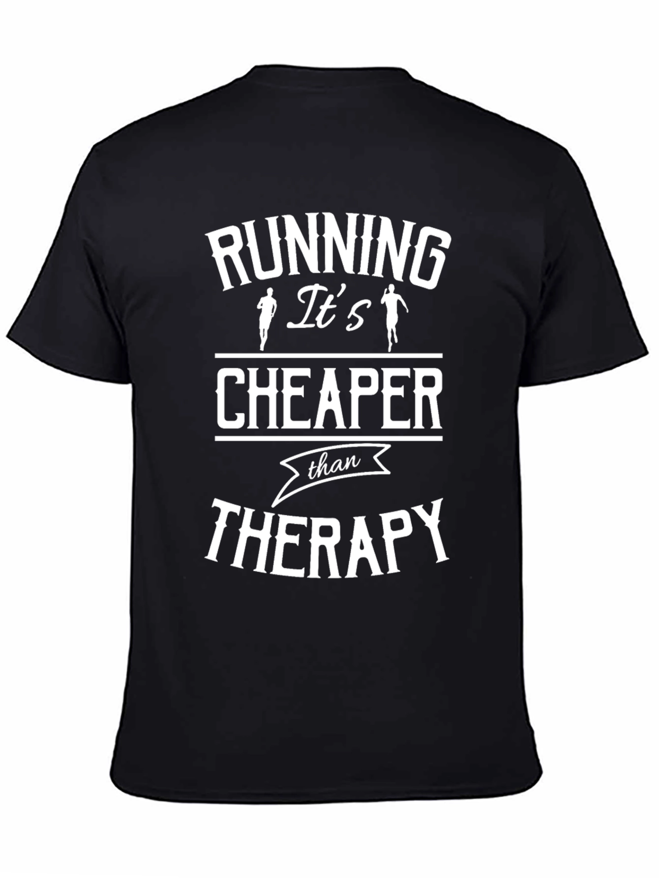Running Is Cheaper Than Therapy Graphic T-Shirt