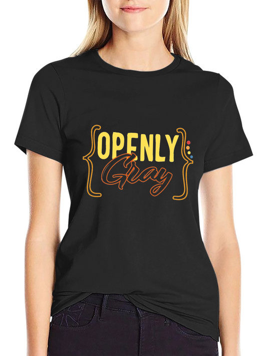Openly Gray T-Shirt - Embrace Your Natural Color