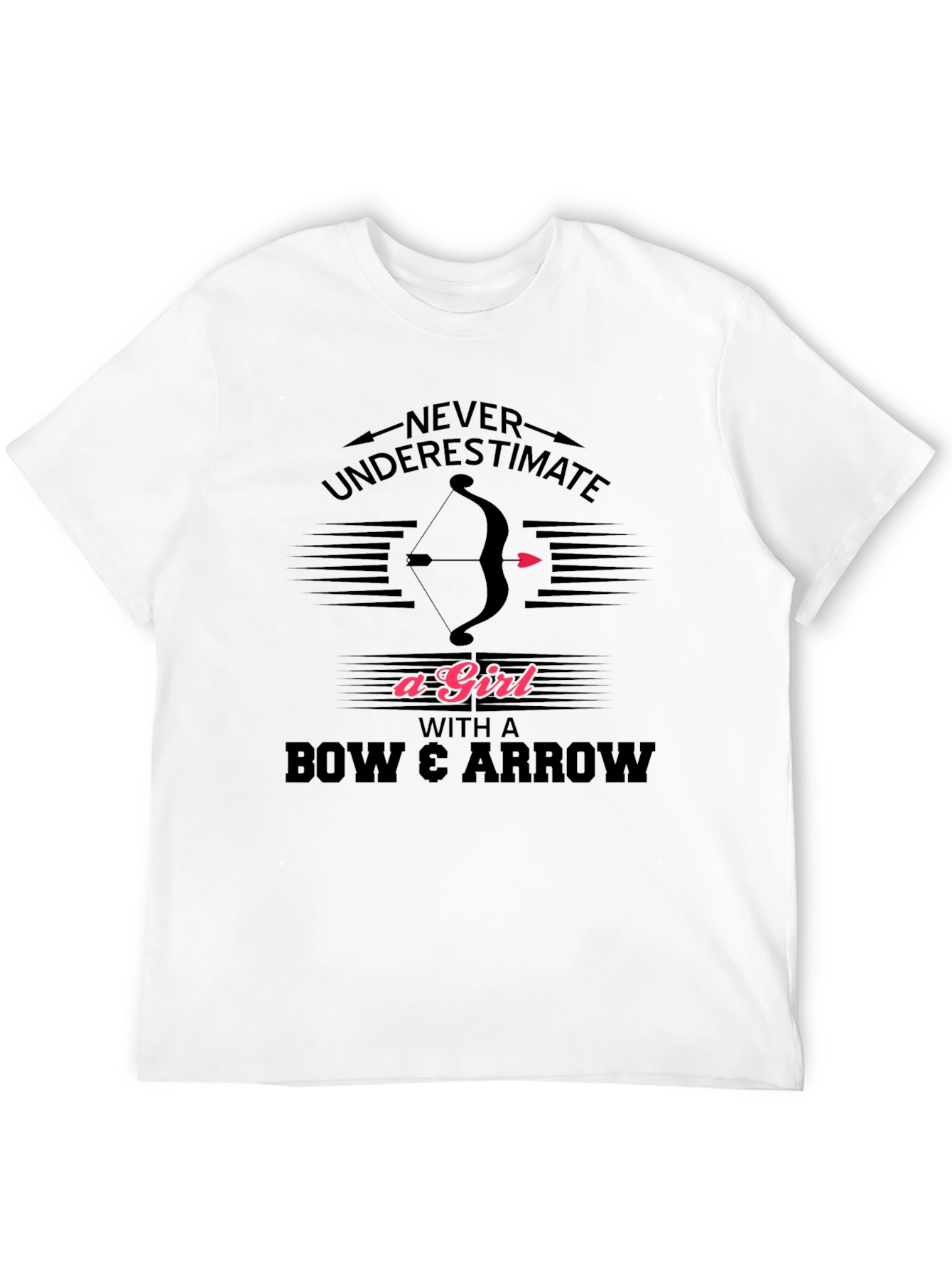 Never Underestimate A Girl Bow Arrow T-Shirt