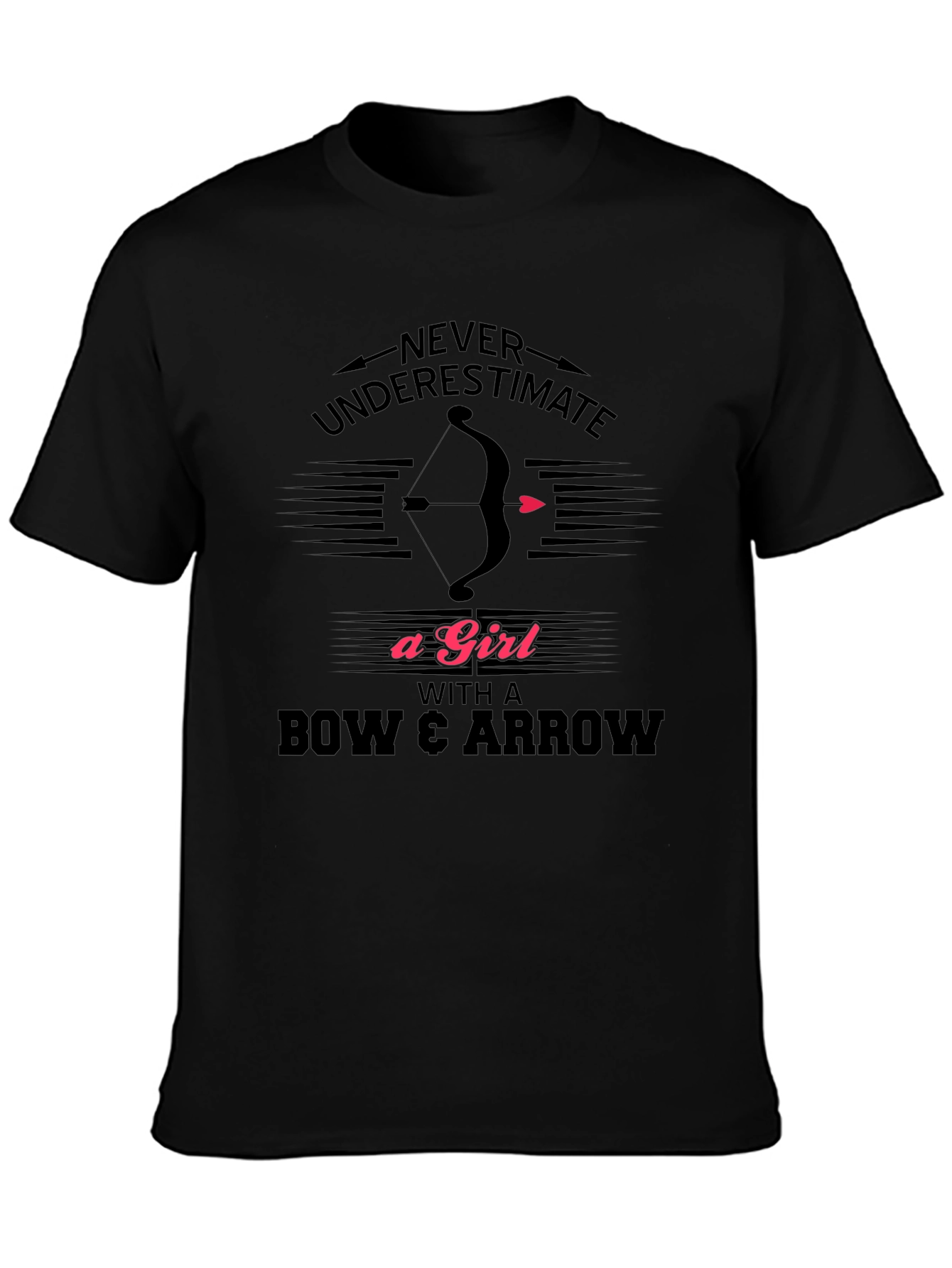 Never Underestimate A Girl Bow Arrow T-Shirt