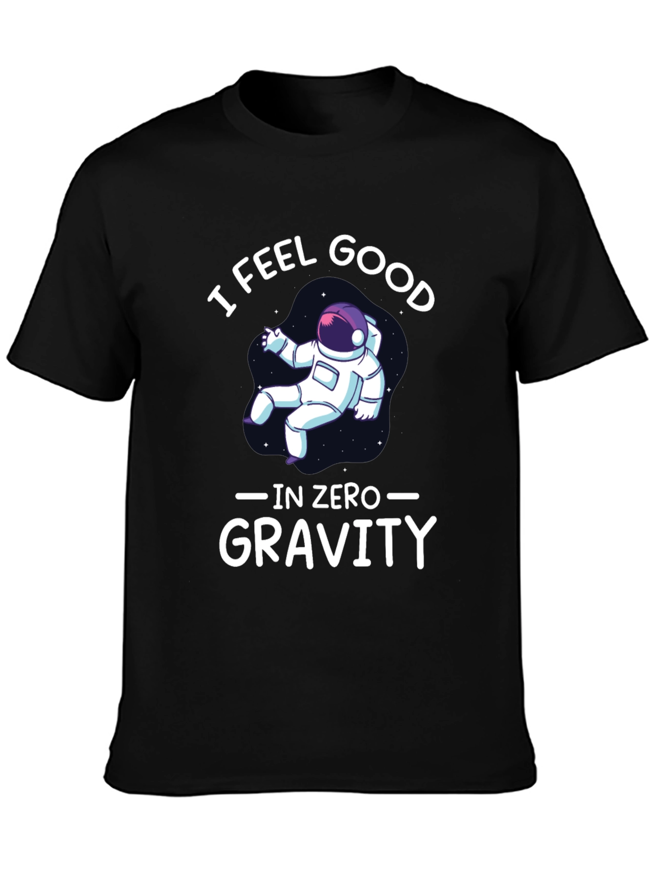 I Feel Good in Zero Gravity Graphic T-Shirt