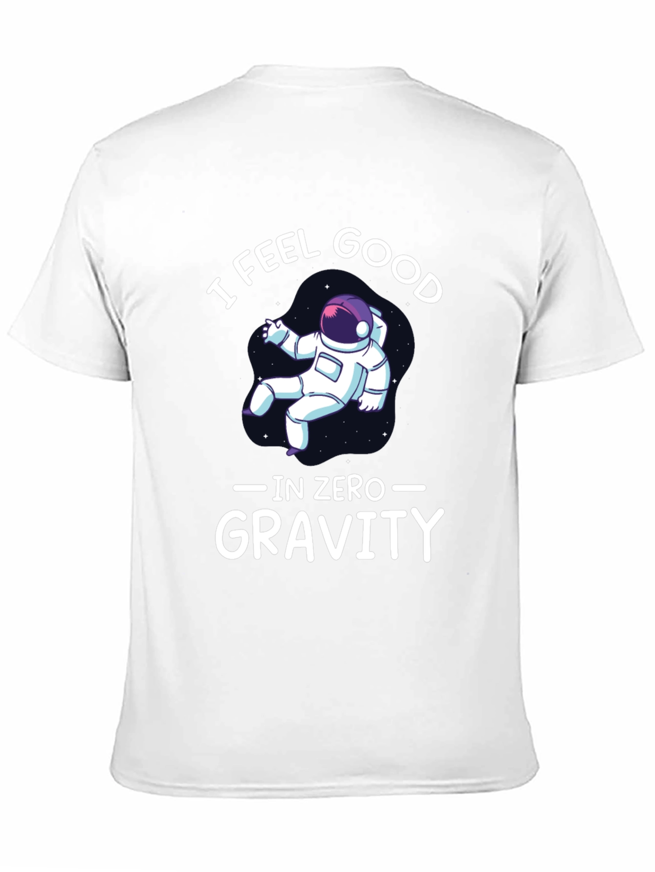 I Feel Good in Zero Gravity Graphic T-Shirt